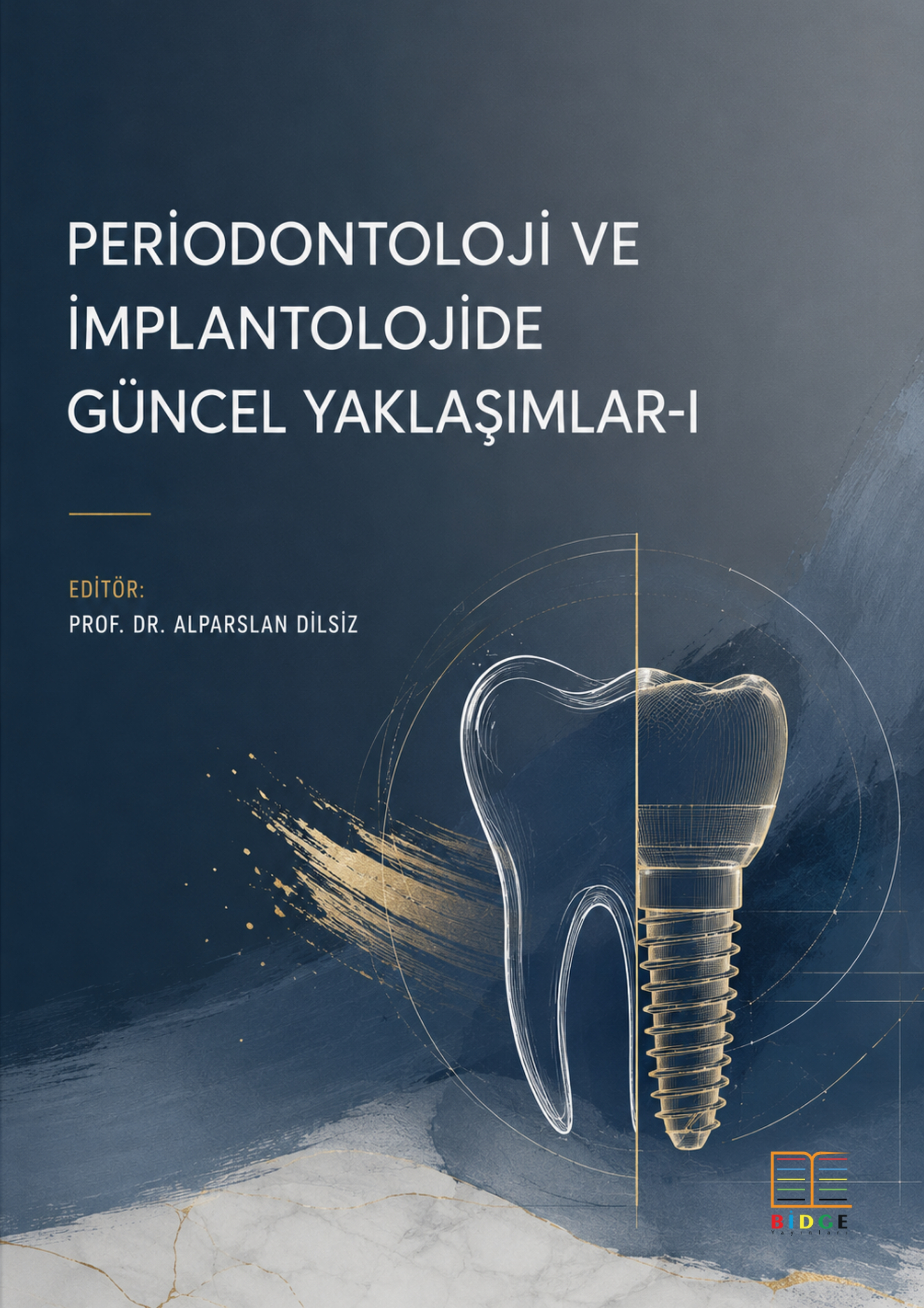 Periodontoloji ve İmplantolojide Güncel Yaklaşımlar-I kapak görseli