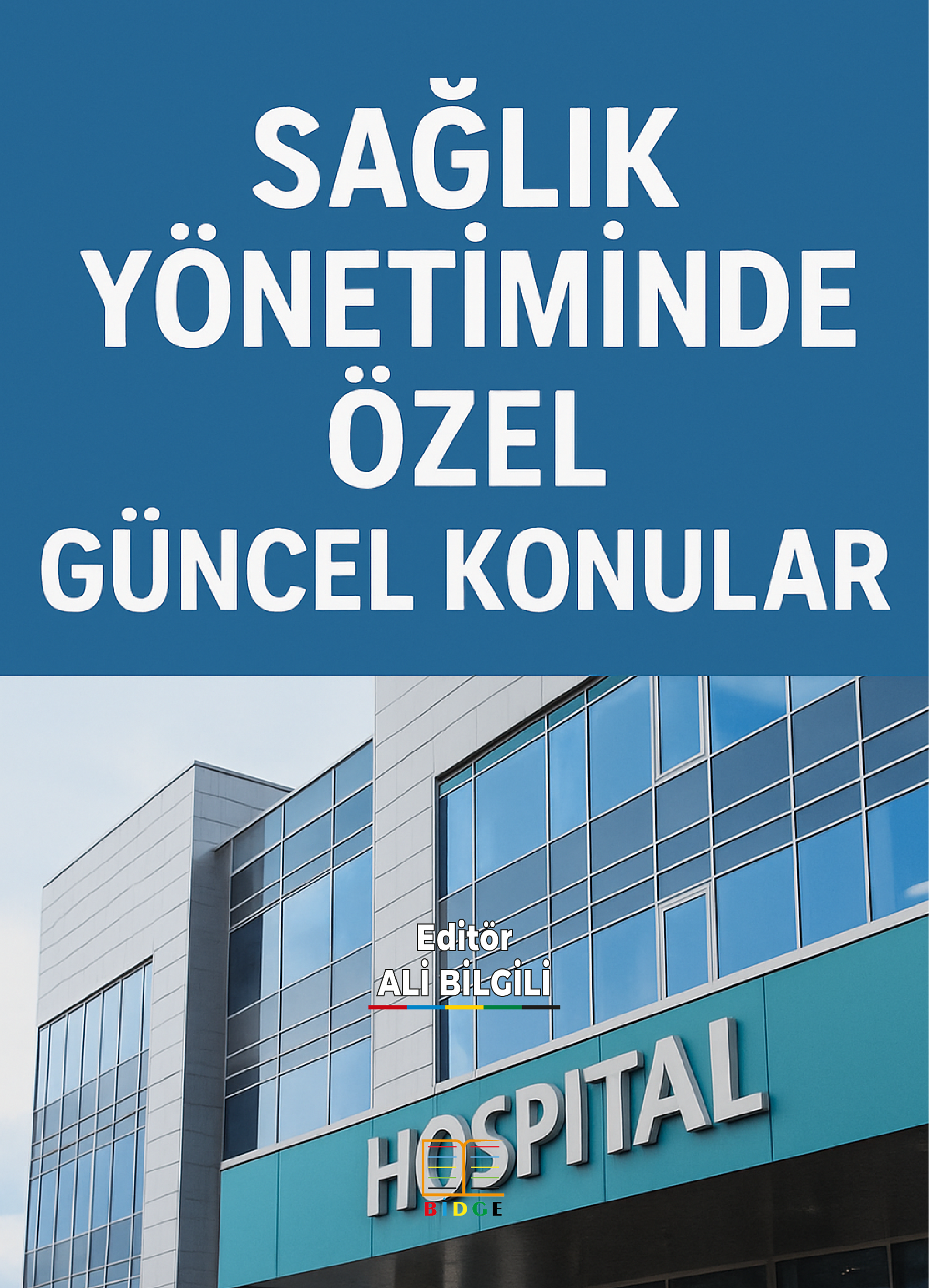 SAĞLIK YÖNETİMİNDE ÖZEL GÜNCEL KONULAR kapak görseli