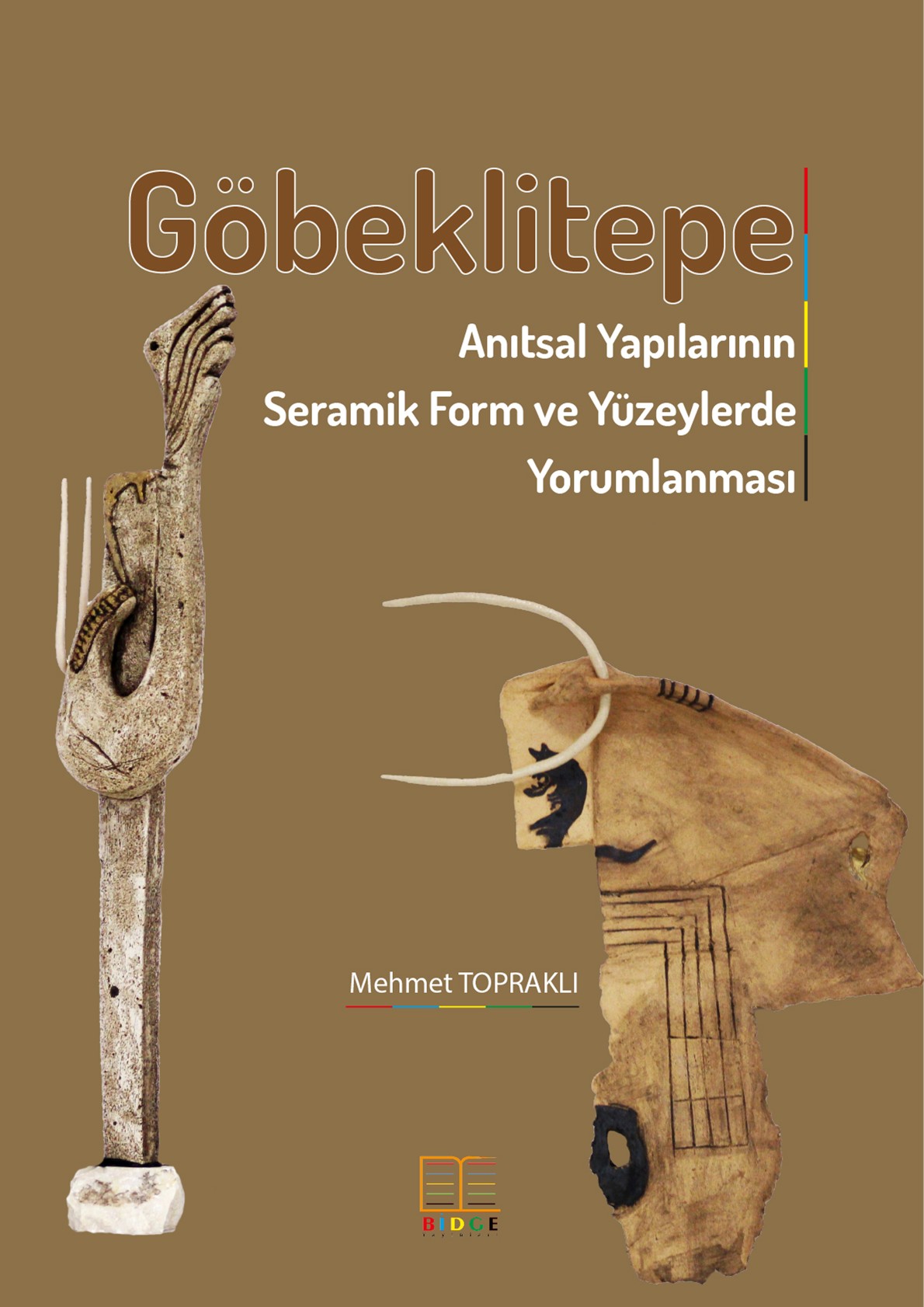 Göbeklitepe Anıtsal Yapılarının Seramik Form ve Yüzeylerde Yorumlanması kapak görseli