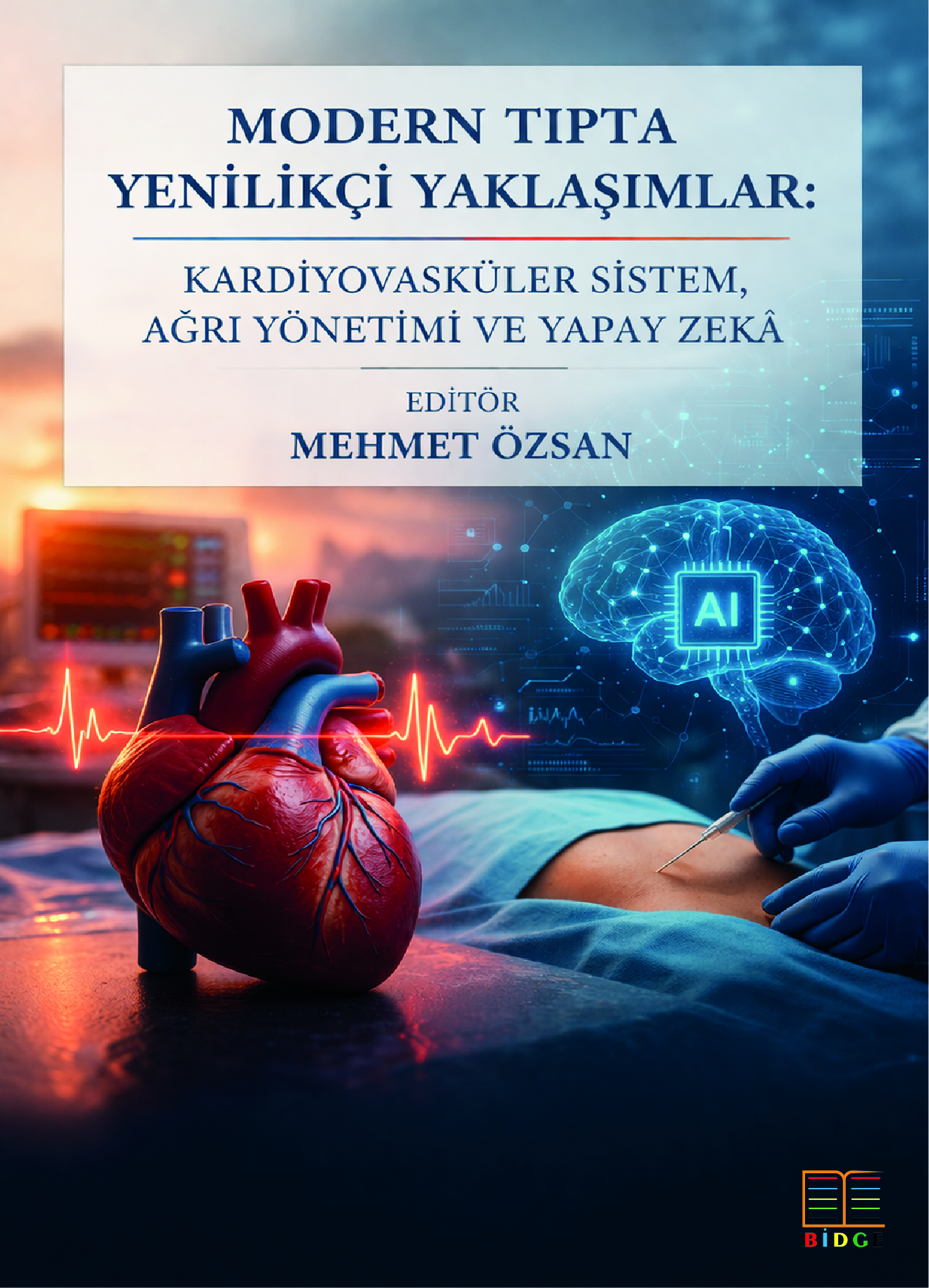 Modern Tıpta Yenilikçi Yaklaşımlar: Kardiyovasküler Sistem, Ağrı Yönetimi ve Yapay Zeka kapak görseli