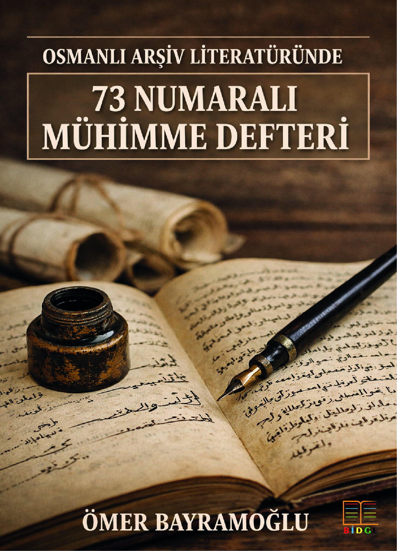 Osmanlı Arşiv Literatüründe 73 Numaralı Mühimme Defteri kapak görseli