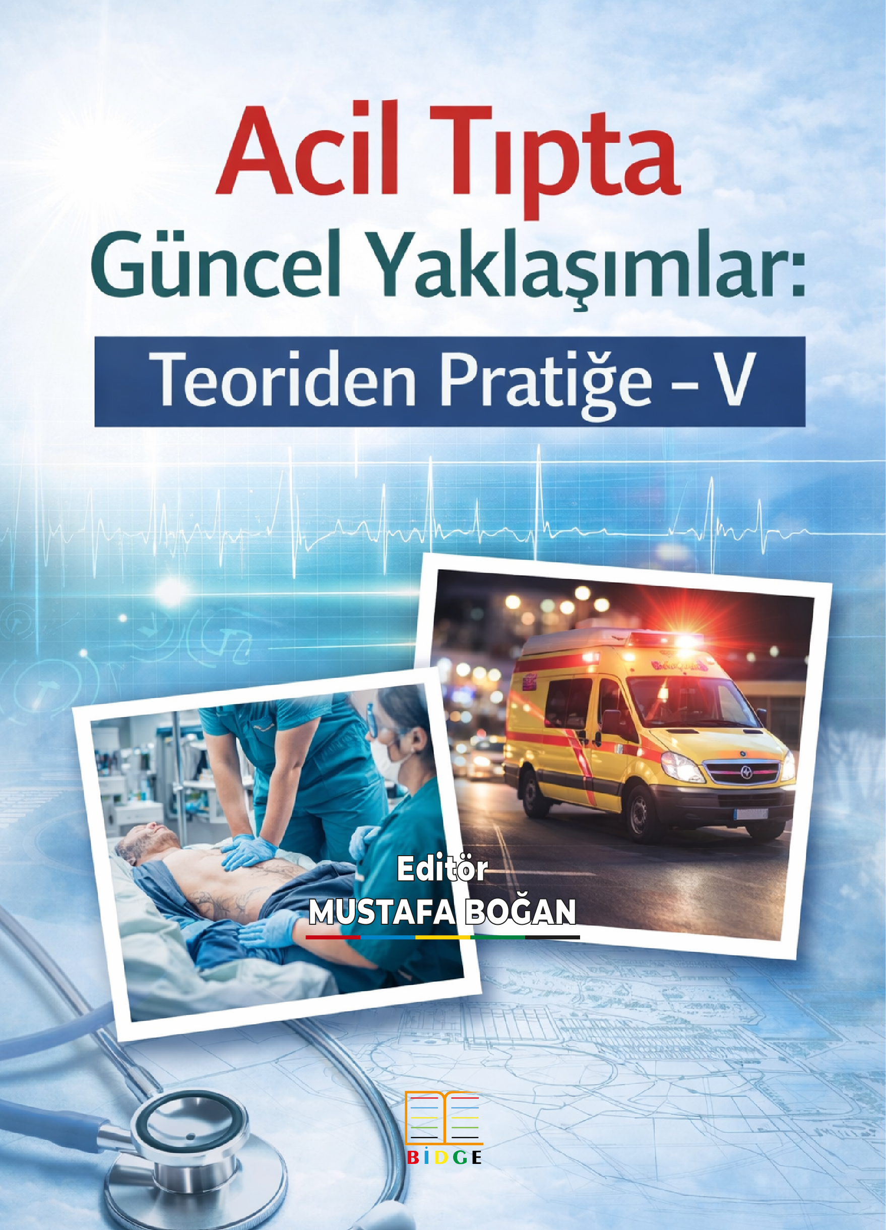 Acil Tıpta Güncel Yaklaşımlar: Teoriden Pratiğe- V kapak görseli