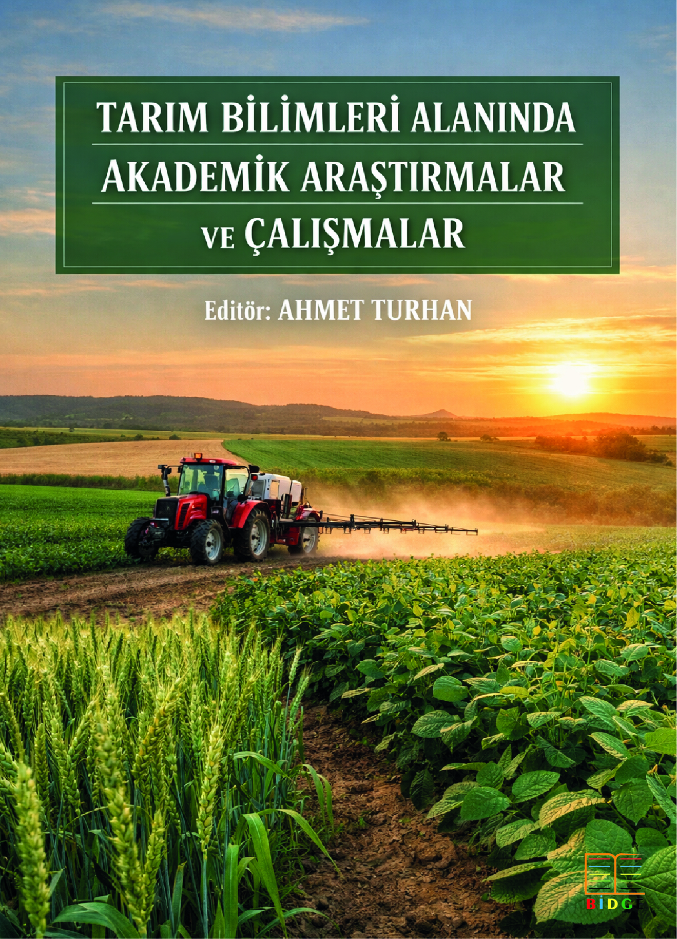 Tarım Bilimleri Alanında Akademik Araştırmalar ve Çalışmalar kapak görseli