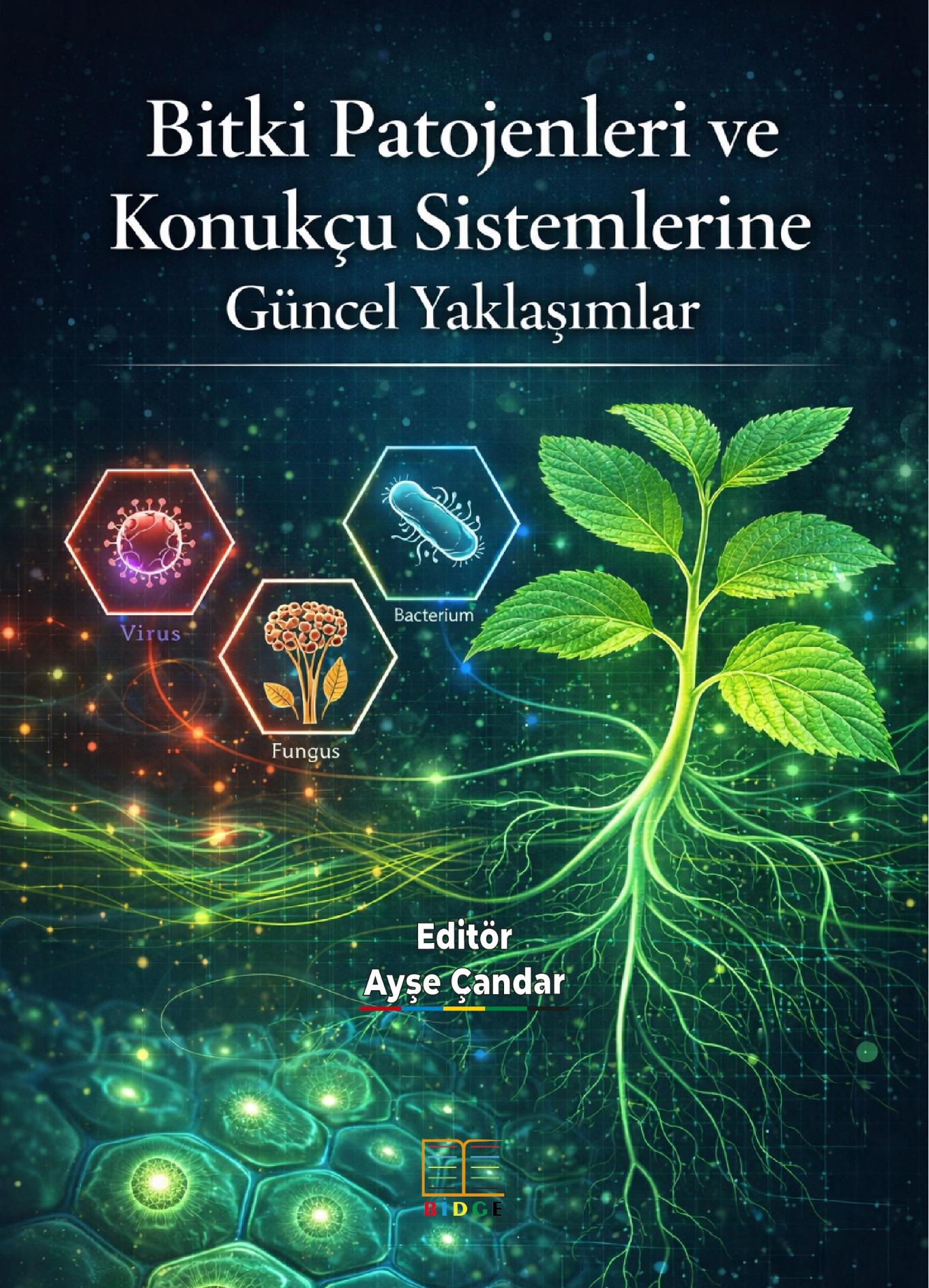 Bitki Patojenleri ve Konukçu Sistemlerine Güncel Yaklaşımlar