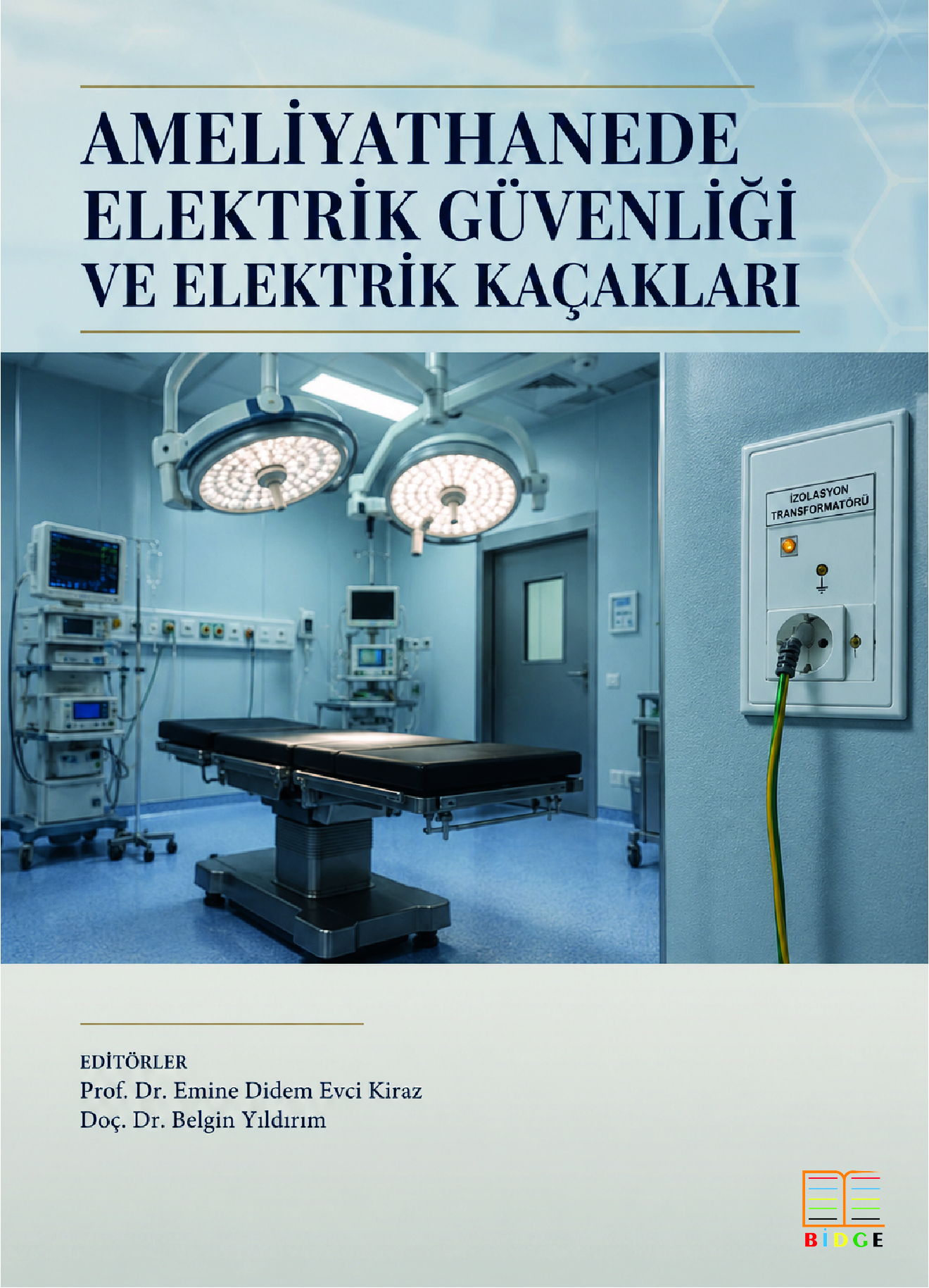 Ameliyathanede Elektrik Güvenliği ve Elektrik Kaçakları kapak görseli