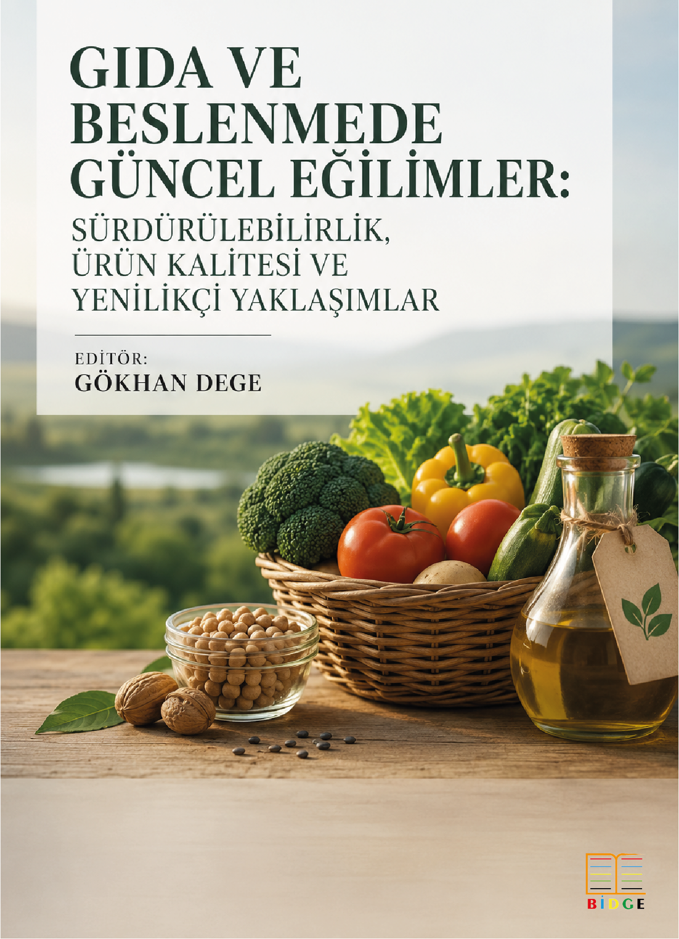 Gıda ve Beslenmede Güncel Eğilimler: Sürdürülebilirlik, Ürün Kalitesi Ve Yenilikçi Yaklaşımlar kapak görseli