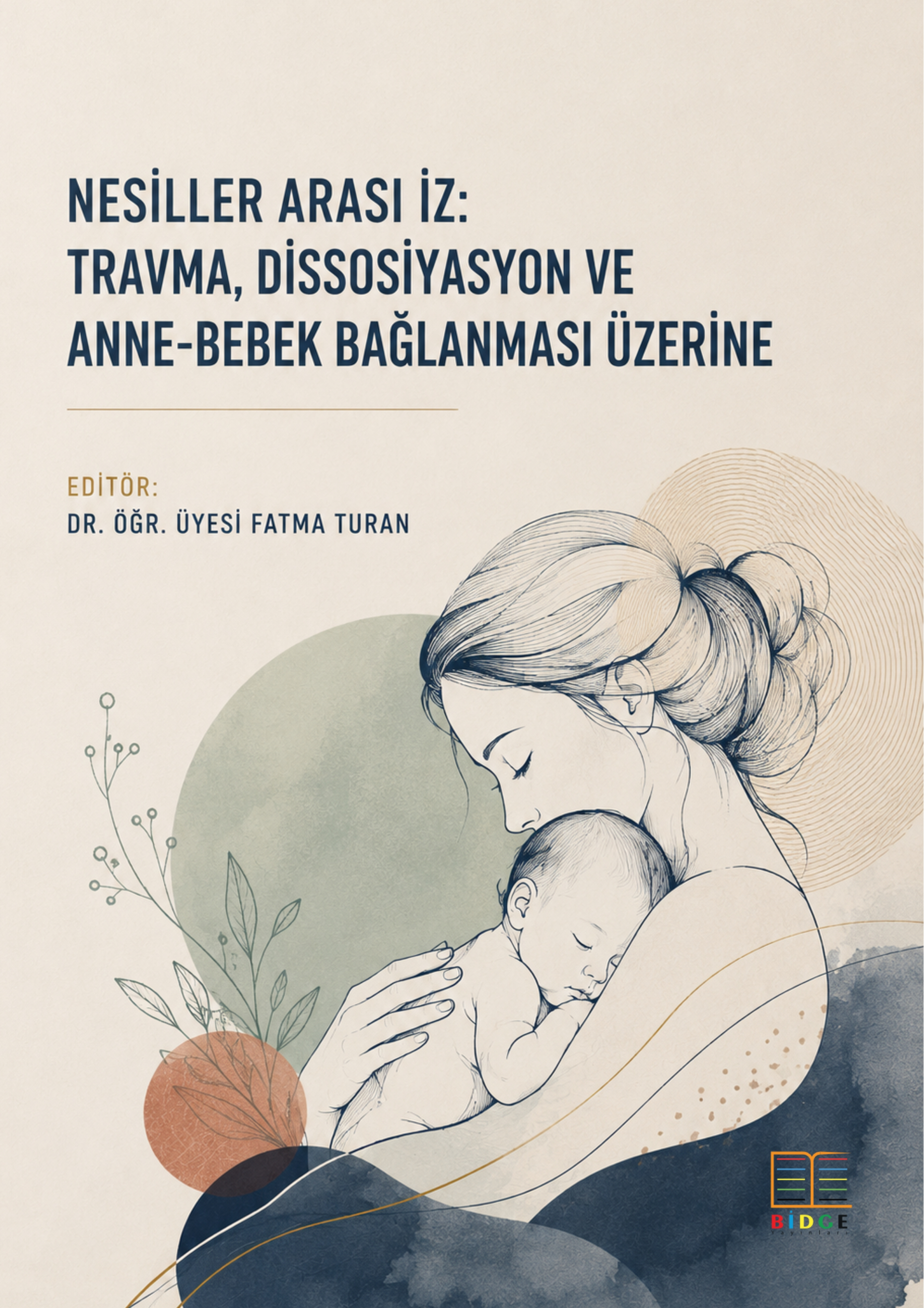 Nesiller Arası İz: Travma, Dissosiyasyon ve Anne-bebek Bağlanması Üzerine kapak görseli