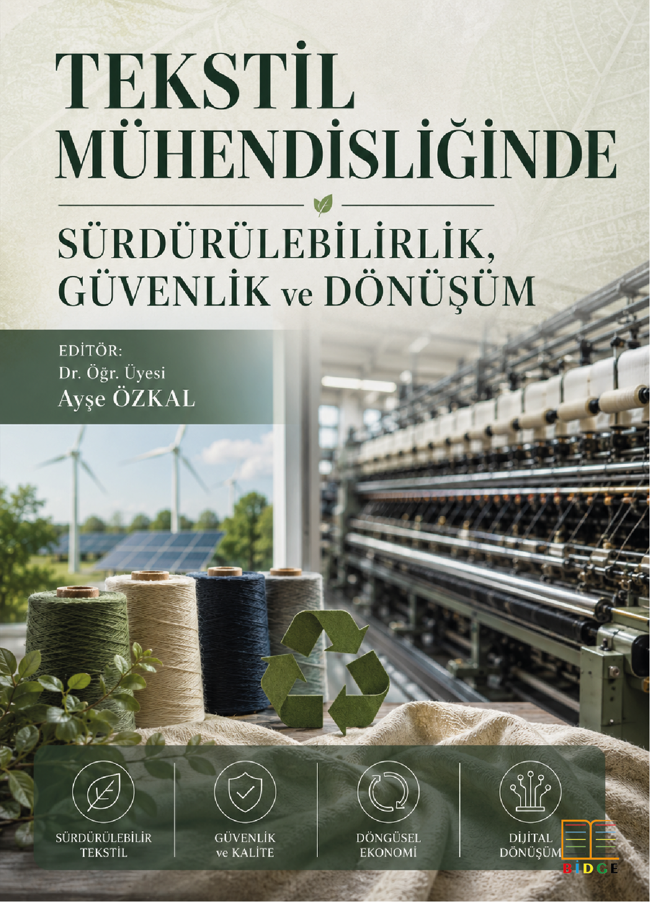 Tekstil Mühendisliğinde Sürdürülebilirlik, Güvenlik ve Dönüşüm kapak görseli