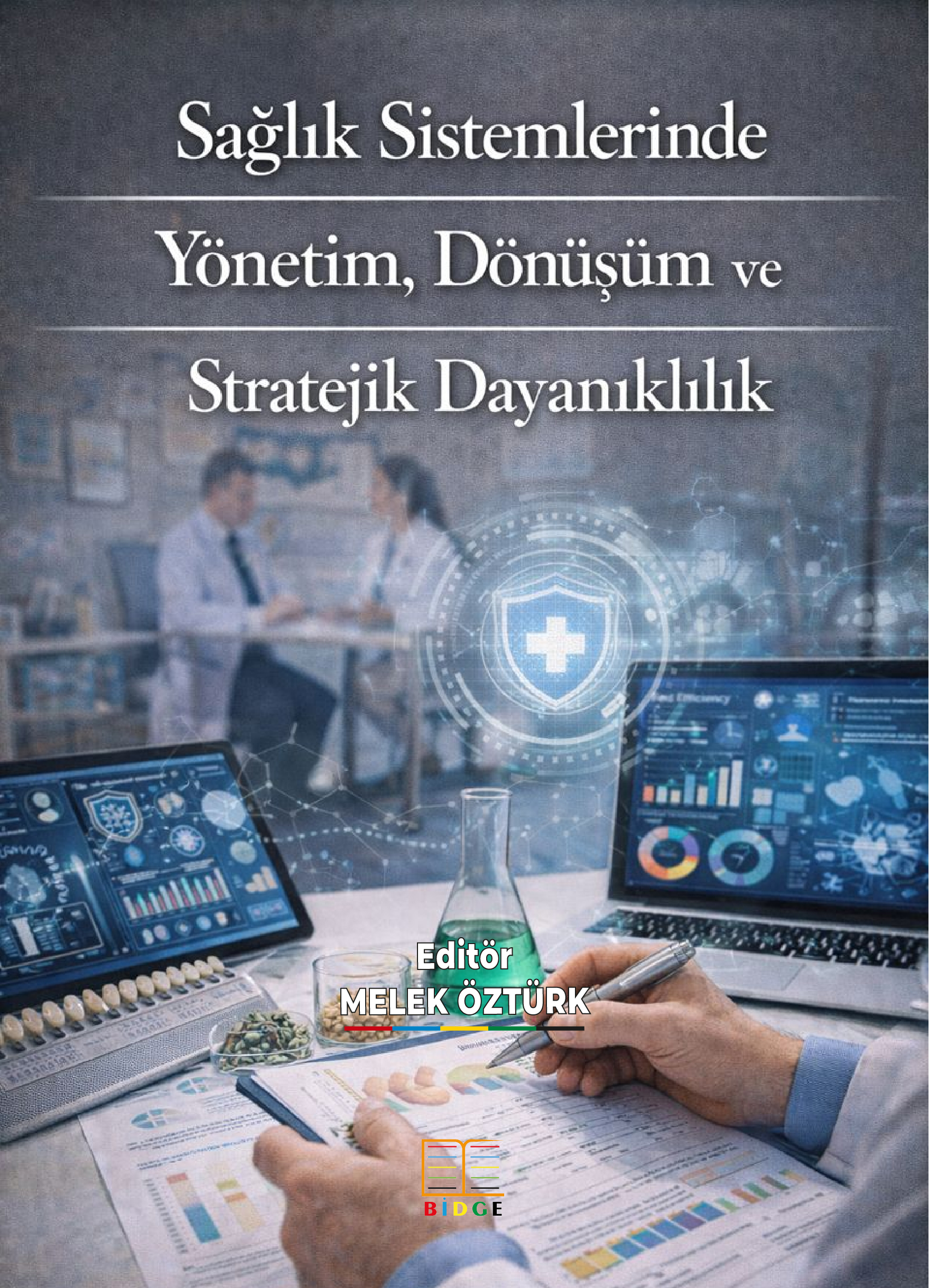 Sağlık Sistemlerinde Yönetim, Dönüşüm ve Stratejik Dayanıklılık kapak görseli