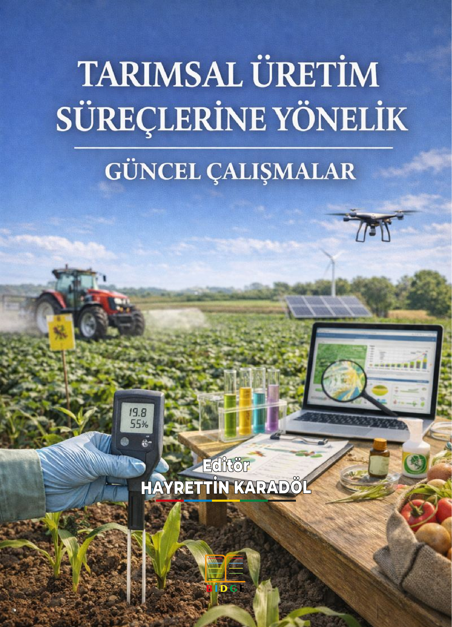 Tarımsal Üretim Süreçlerine Yönelik Güncel Çalışmalar