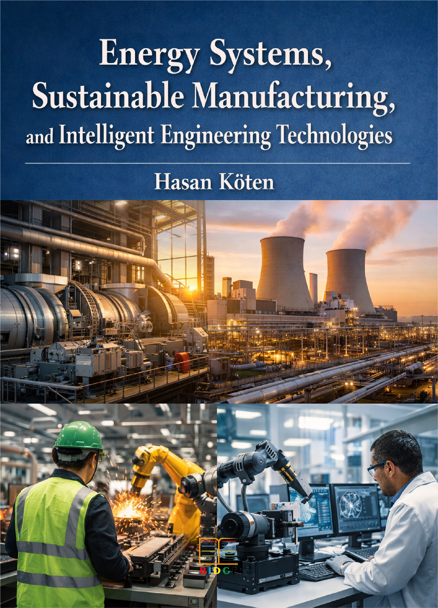 Energy Systems, Sustainable Manufacturing, and Intelligent Engineering Technologies