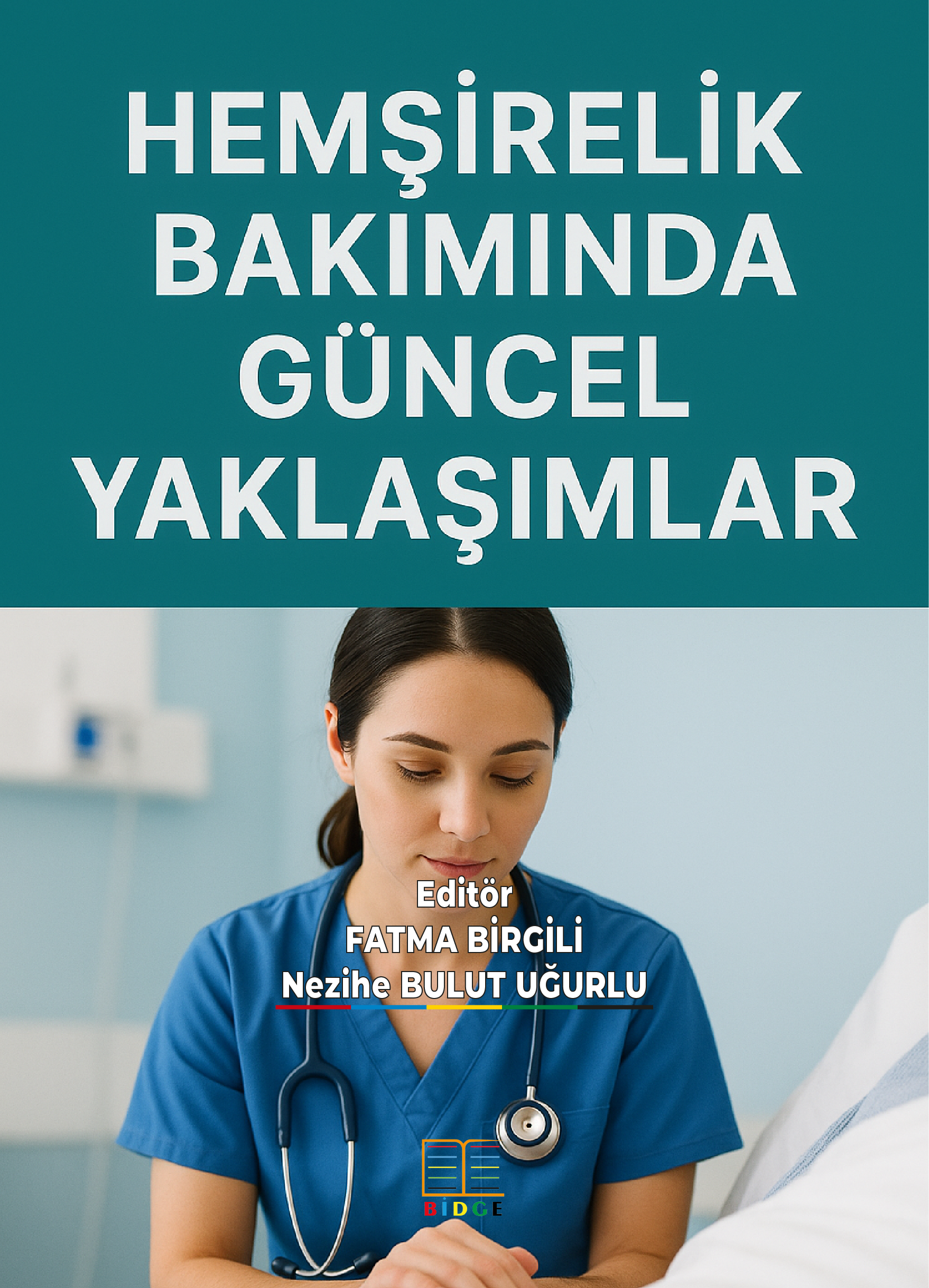 HEMŞİRELİK BAKIMINDA GÜNCEL YAKLAŞIMLAR kapak görseli