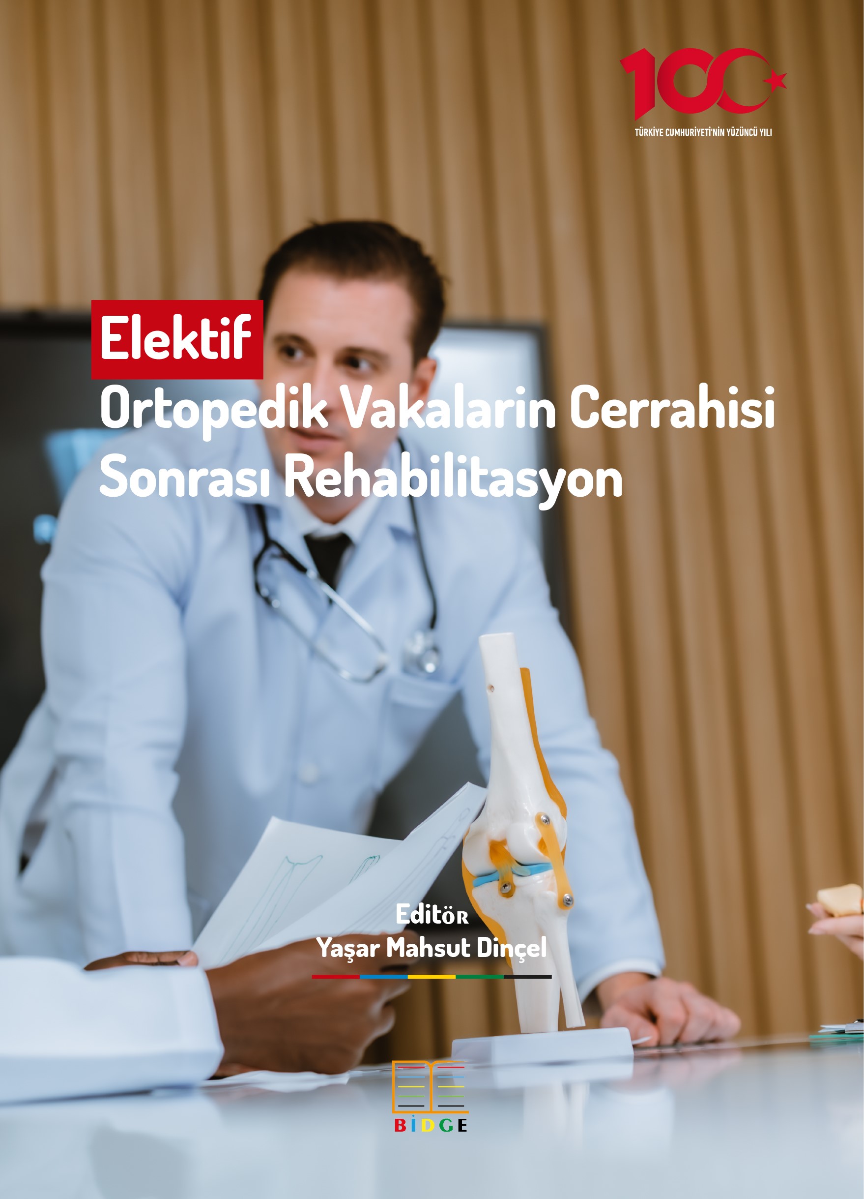 Elektif ortopedik vakalarin cerrahisi sonrası rehabilitasyon kapak görseli