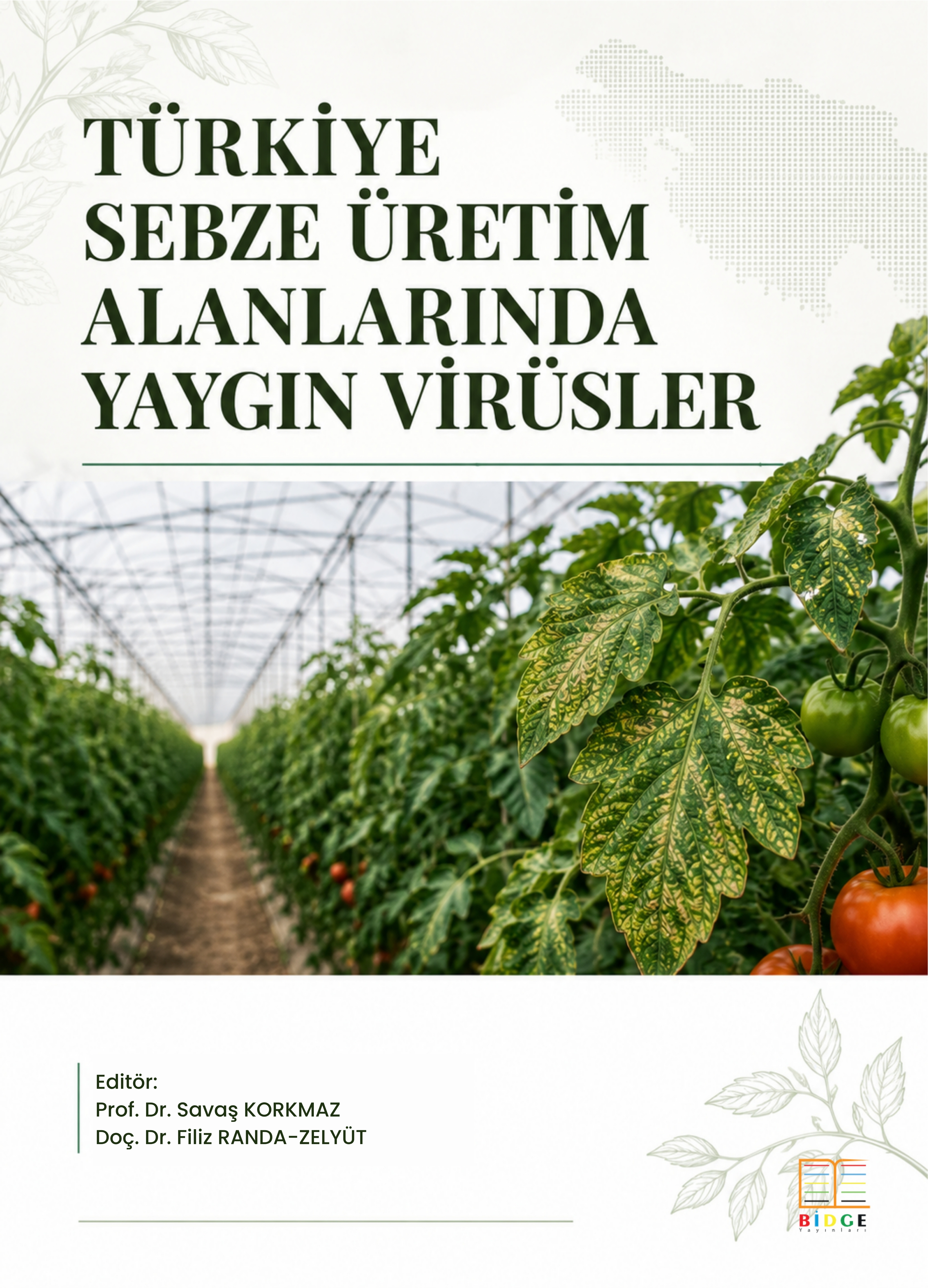 Türkiye Sebze Üretim Alanlarında Yaygın Virüsler
