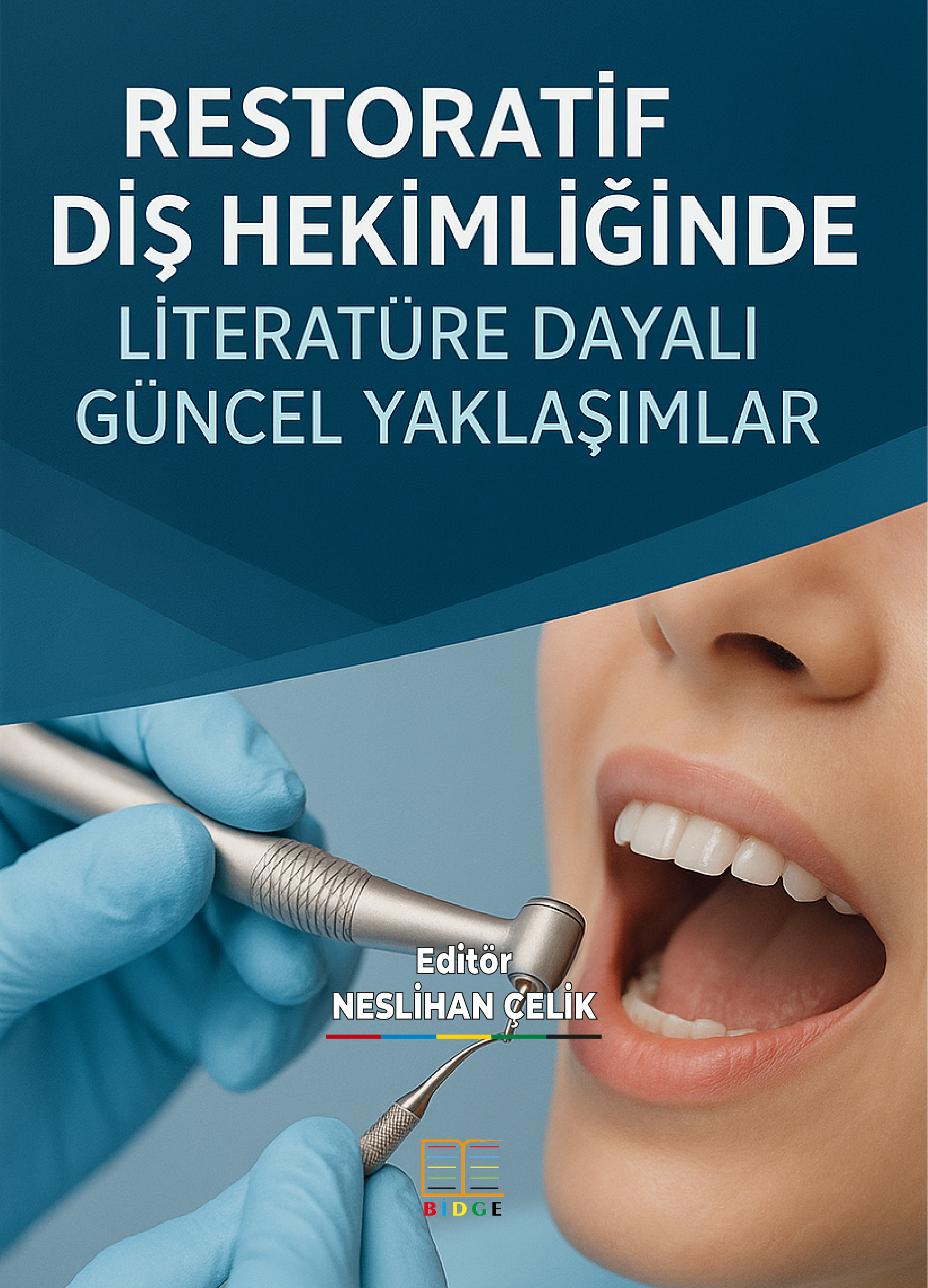 Restoratif Diş Hekimliğinde Literatüre Dayalı Güncel Yaklaşımlar kapak görseli
