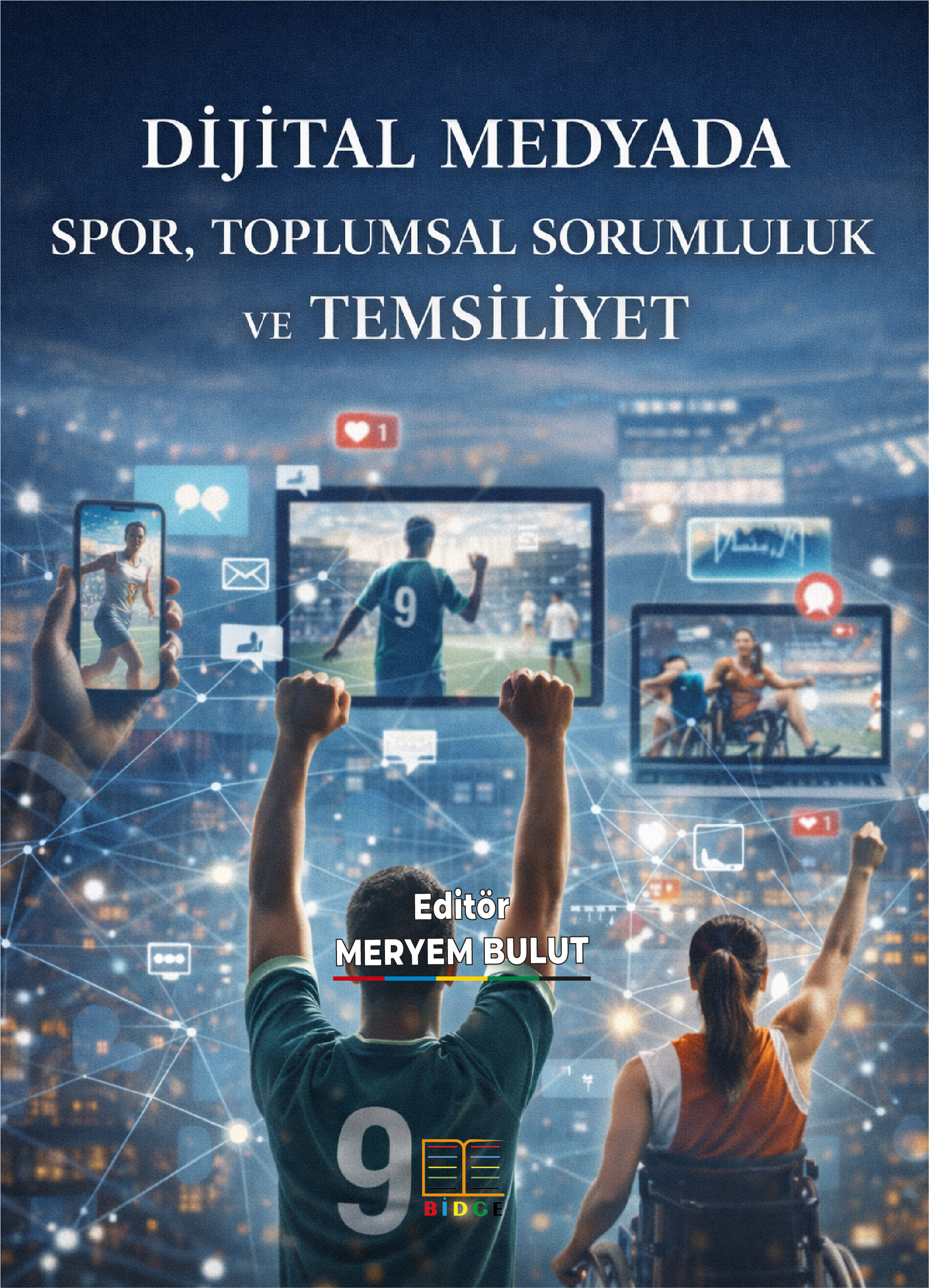 Dijital Medyada Spor, Toplumsal Sorumluluk ve Temsiliyet kapak görseli