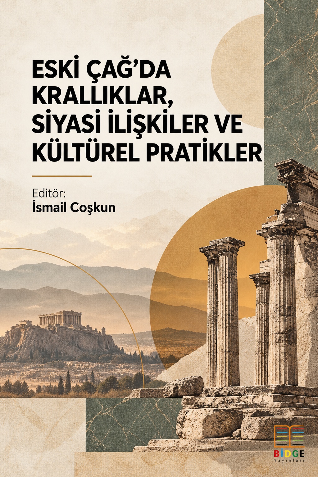 Eski Çağ’da Krallıklar, Siyasi İlişkiler ve Kültürel Pratikler