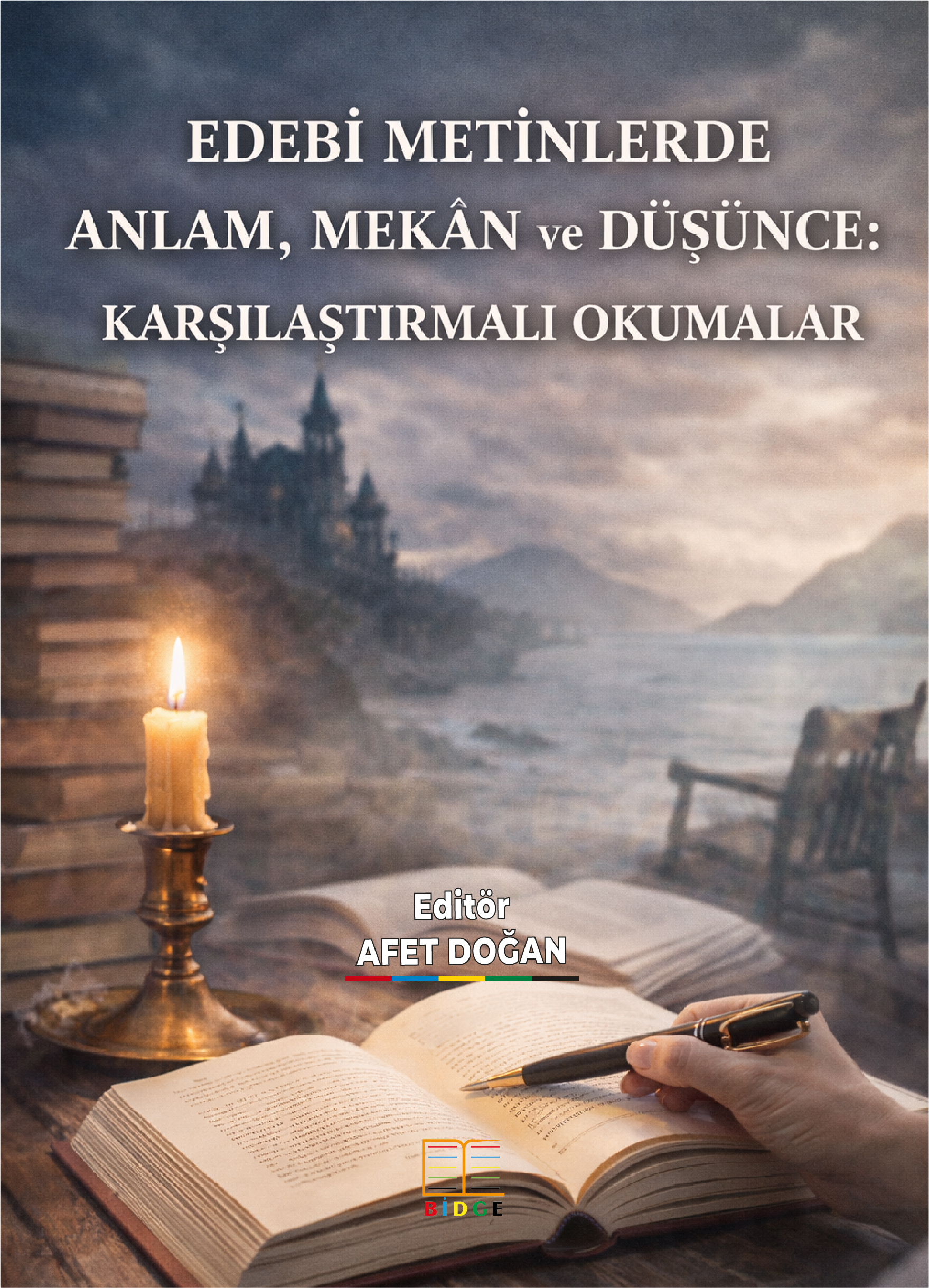 Edebî Metinlerde Anlam, Mekân ve Düşünce: Karşılaştırmalı Okumalar kapak görseli