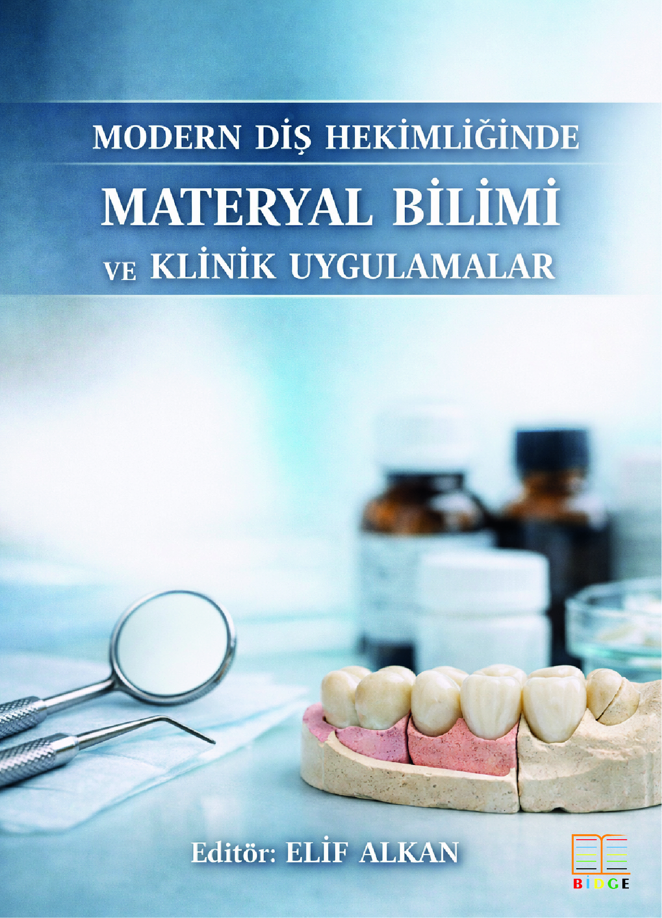Modern Diş Hekimliğinde Materyal Bilimi ve Klinik Uygulamalar kapak görseli