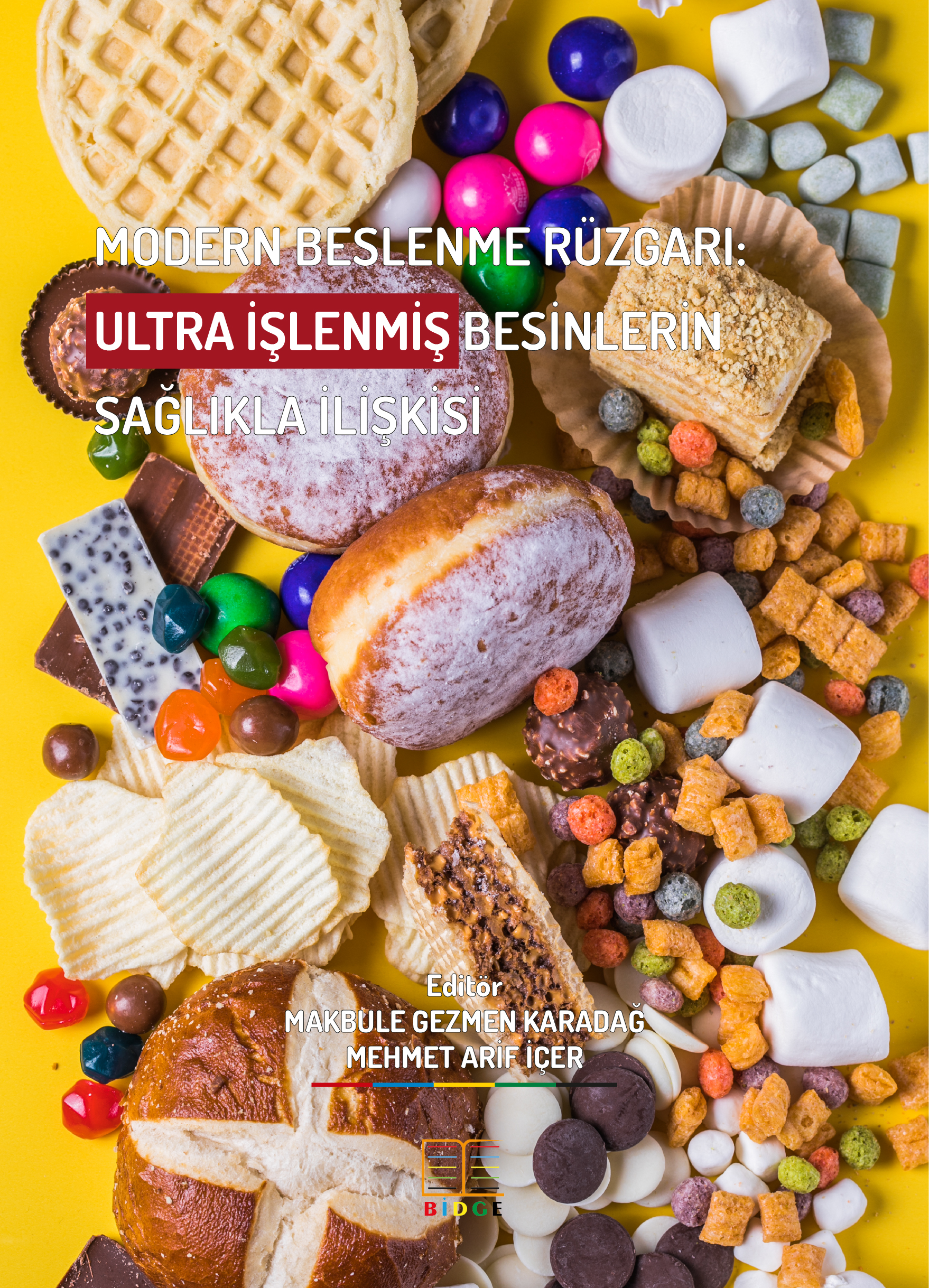 Modern Beslenme Rüzgarı: Ultra İşlenmiş Besinlerin Sağlıkla İlişkisi kapak görseli
