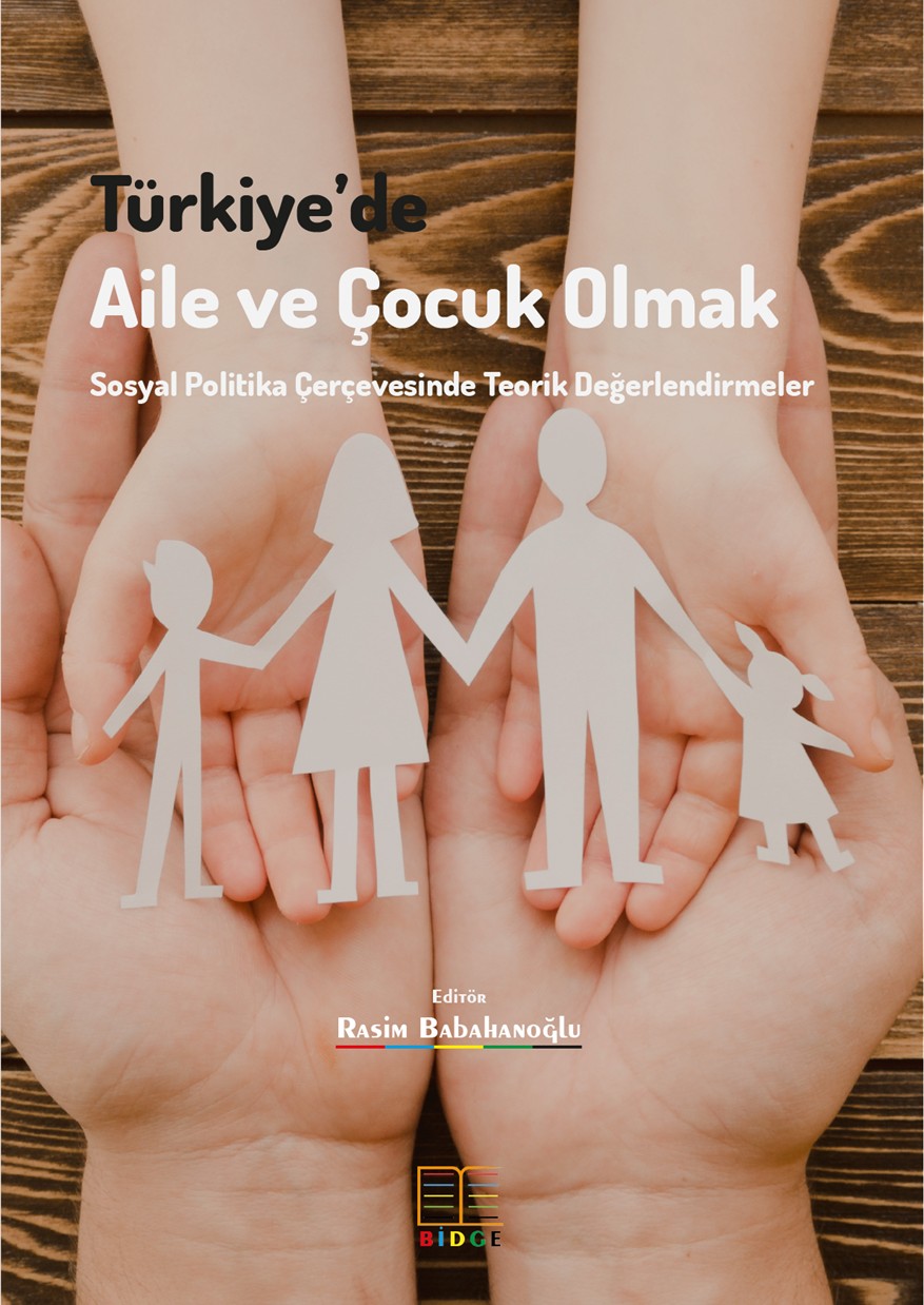 Türkiye’de Aile ve Çocuk Olmak Sosyal Politika Çerçevesinde Teorik Değerlendirmeler kapak görseli