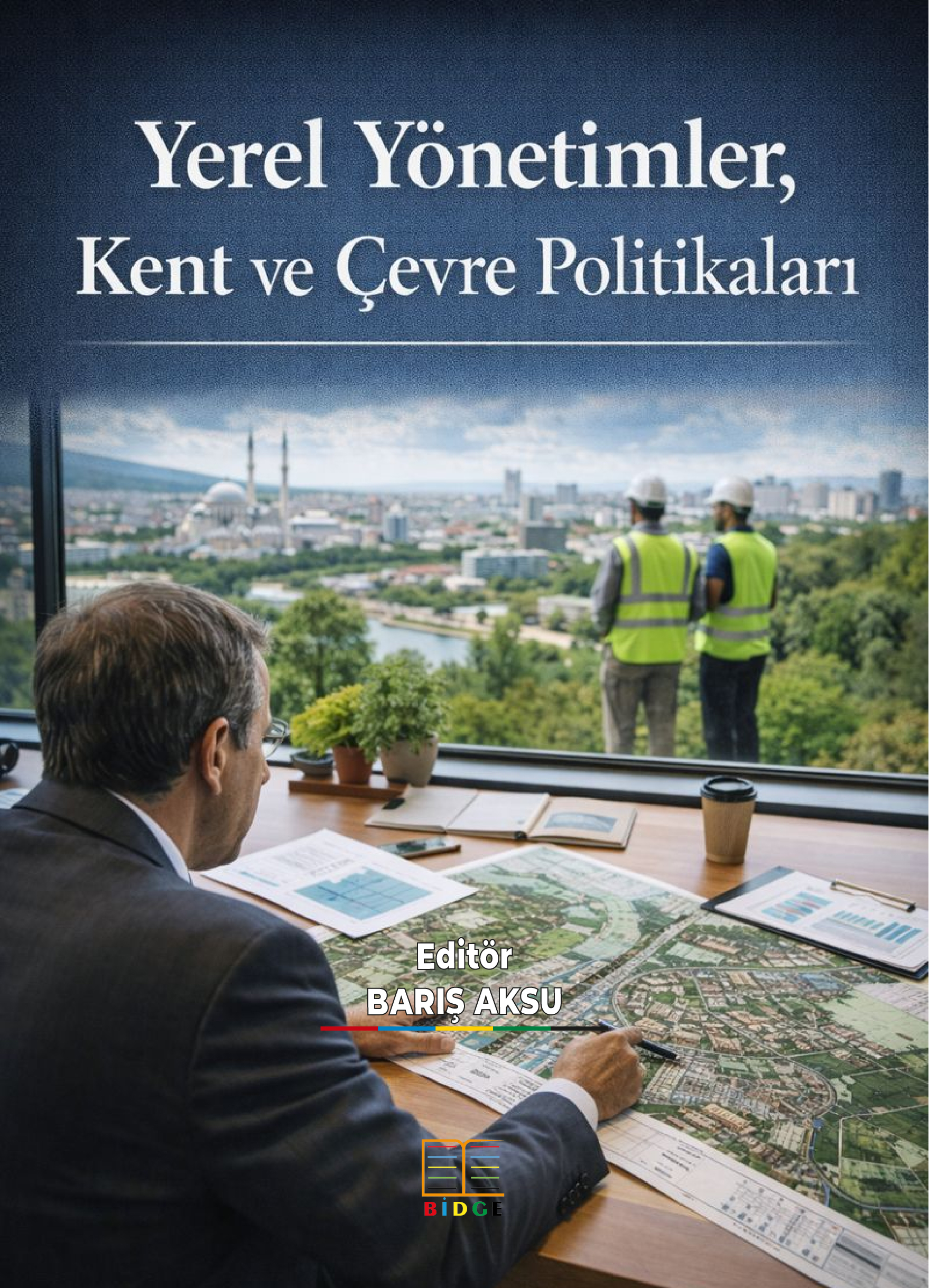 Yerel Yönetimler, Kent ve Çevre Politikaları