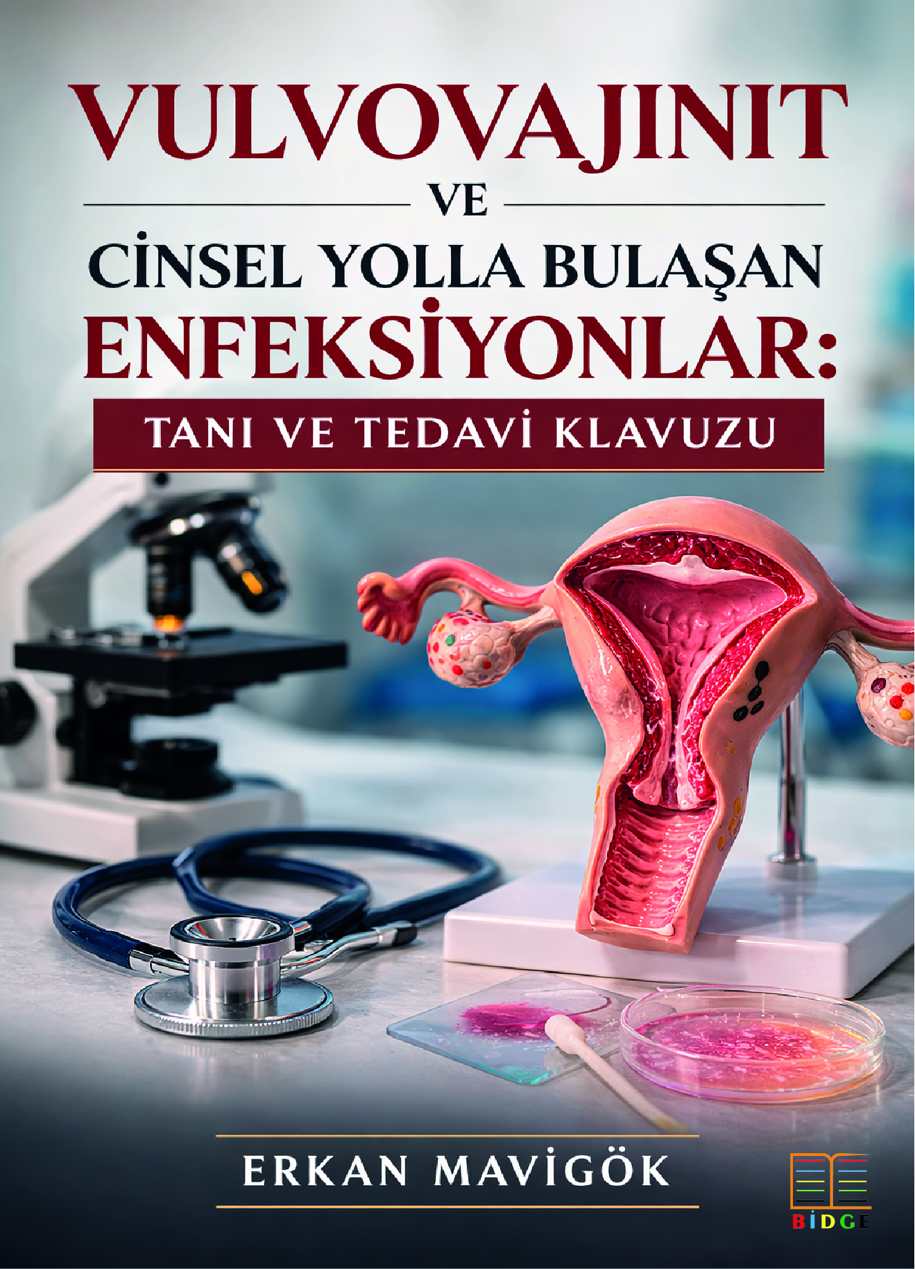 Vulvovajinit ve Cinsel Yolla Bulaşan Enfeksiyonlar: Tanı ve Tedavi Klavuzu kapak görseli