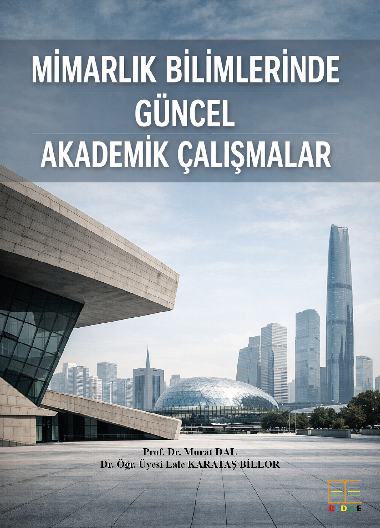 Mimarlık Bilimlerinde Güncel Akademik Çalışmalar kapak görseli