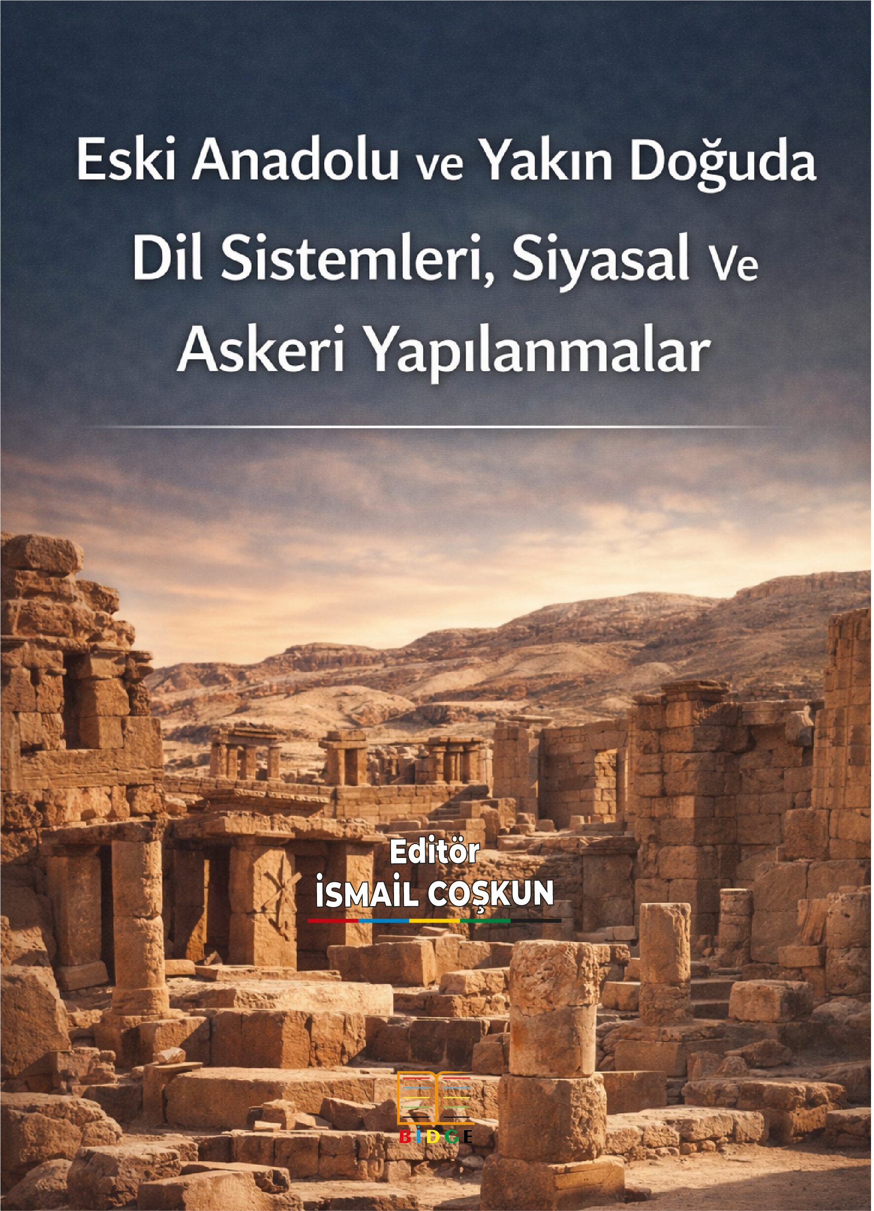 Eski Anadolu ve Yakın Doğuda Dil Sistemleri, Siyasal Ve Askeri Yapılanmalar kapak görseli