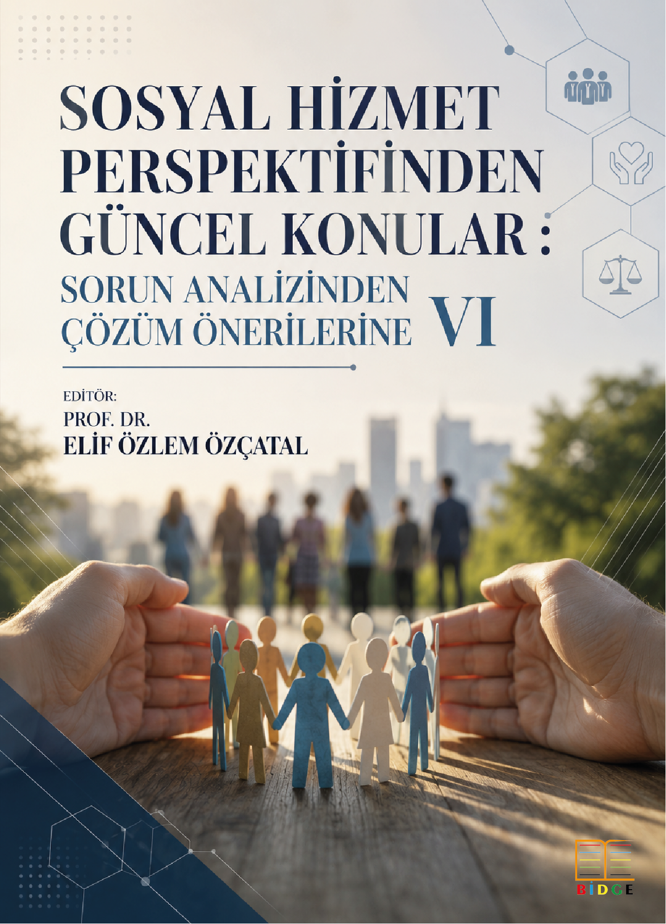 Sosyal Hizmet Perspektifinden Güncel Konular : Sorun Analizinden Çözüm Önerilerine Vı kapak görseli