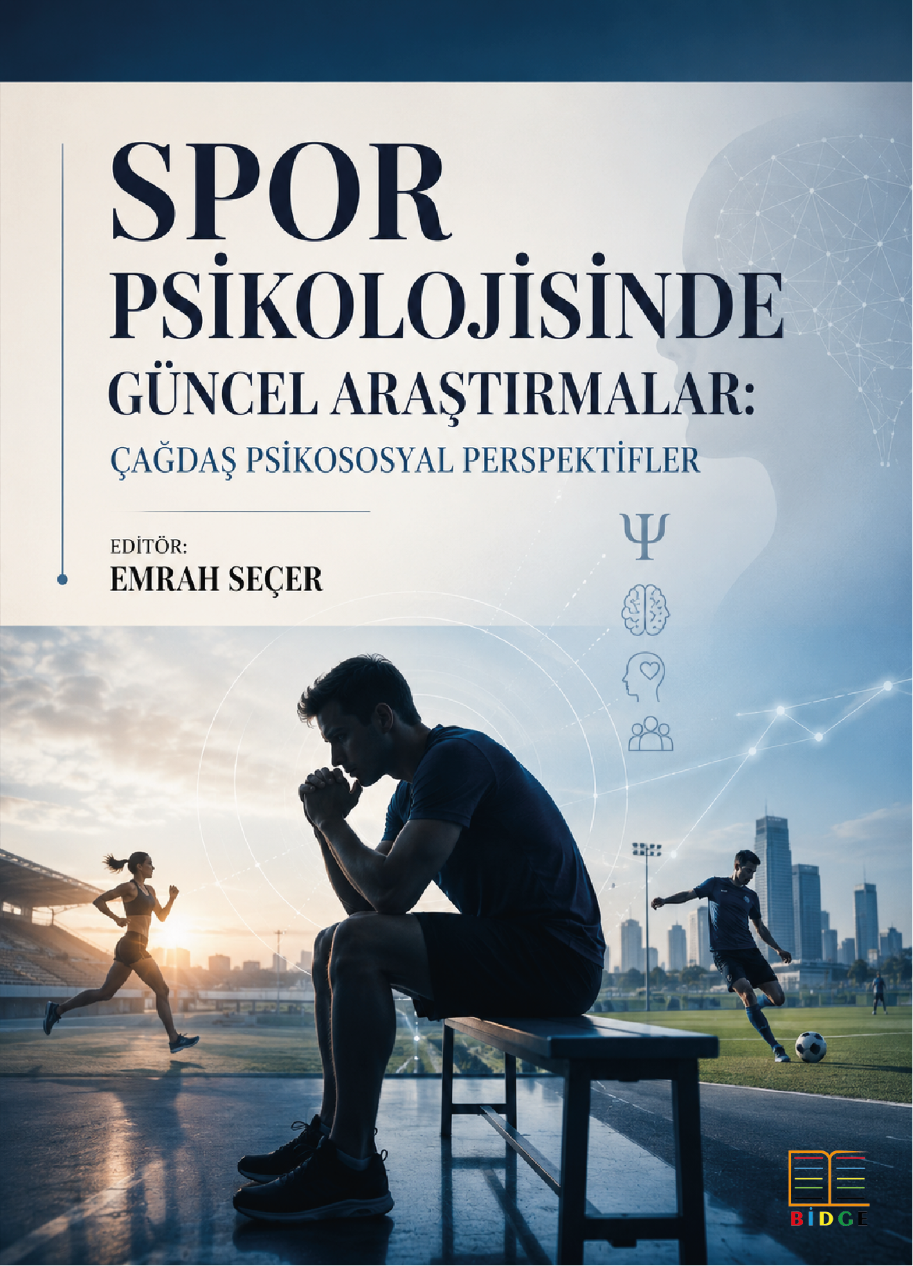 Spor Psikolojisinde Güncel Araştırmalar: Çağdaş Psikososyal Perspektifler kapak görseli