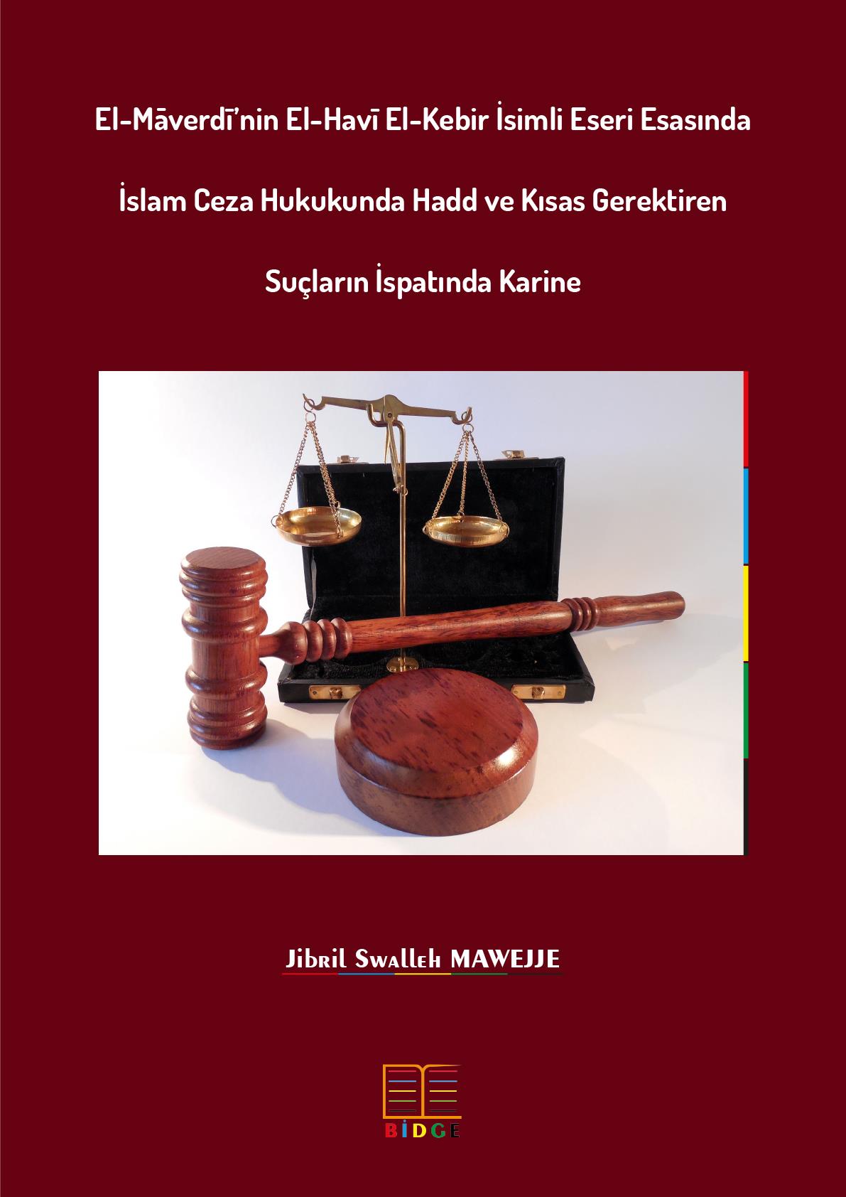El-Māverdī’nin El-Ḥavī El-Kebir İsimli Eseri Esasında İslam Ceza Hukukunda Hadd ve Kısas Gerektiren Suçların İspatında Karine kapak görseli