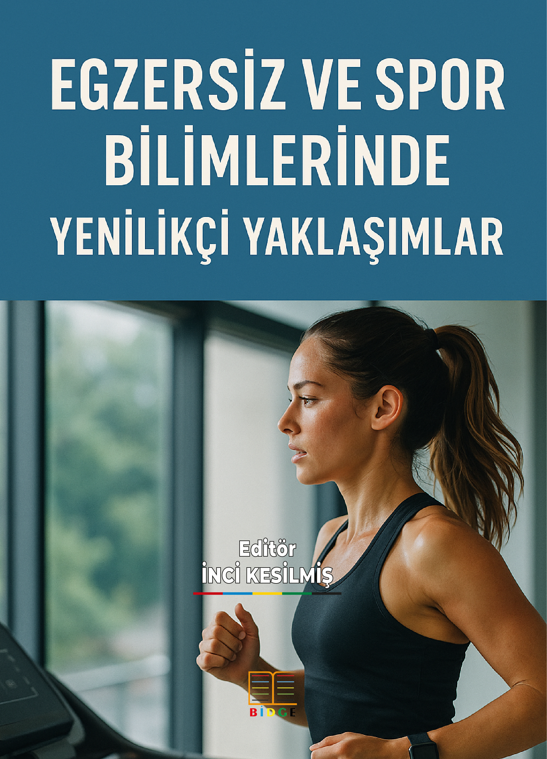 EGZERSİZ VE SPOR BİLİMLERİNDE YENİLİKÇİ YAKLAŞIMLAR kapak görseli
