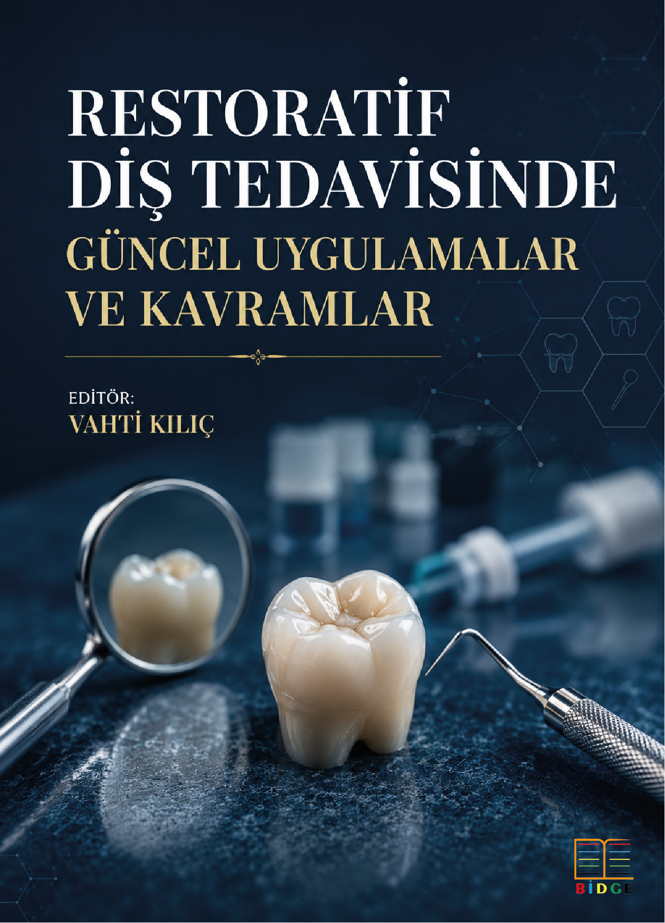 Restoratif Diş Tedavisinde Güncel Uygulamalar ve Kavramlar kapak görseli