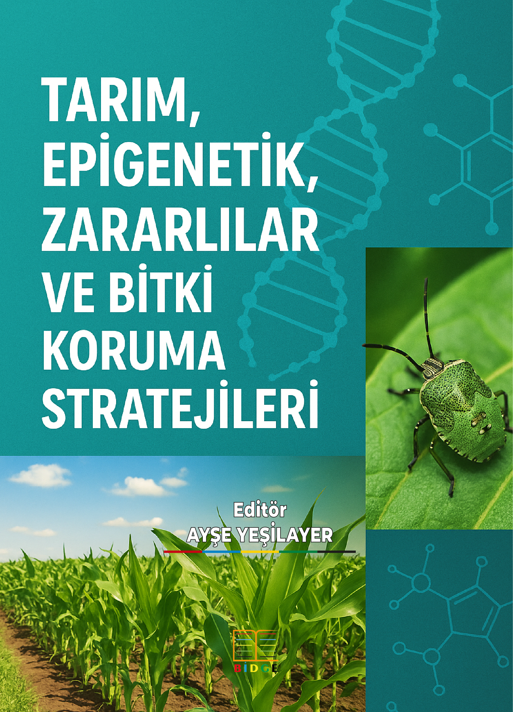 TARIM, EPİGENETİK, ZARARLILAR VE BİTKİ KORUMA STRATEJİLERİ kapak görseli
