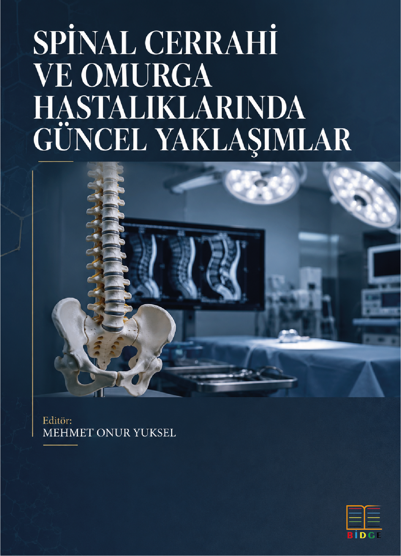 Spinal Cerrahi ve Omurga Hastalıklarında Güncel Yaklaşımlar kapak görseli