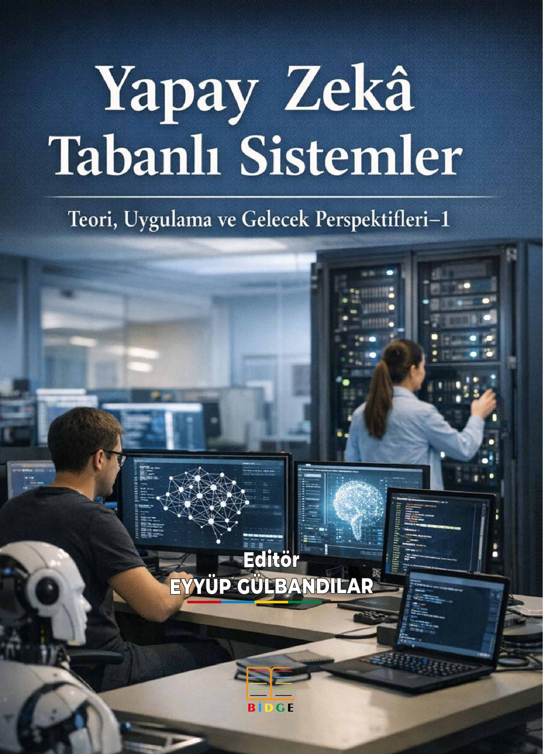 Yapay Zekâ Tabanlı Sistemler: Teori, Uygulama ve Gelecek Perspektifleri-1