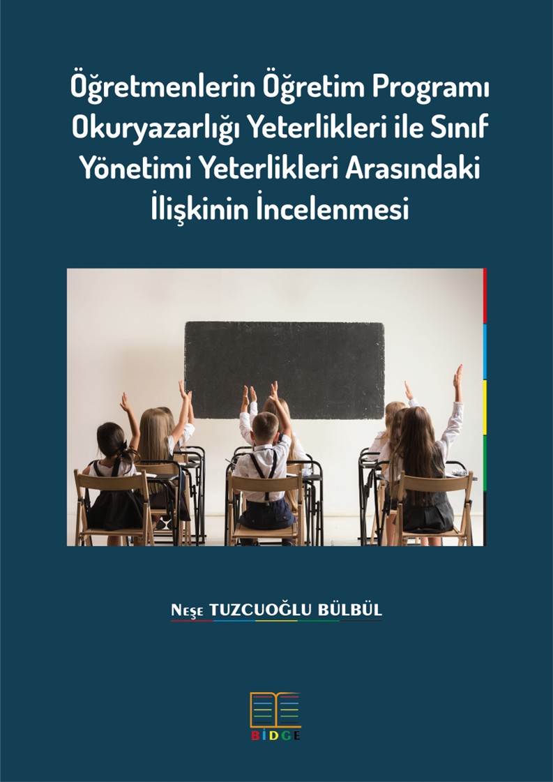Öğretmenlerin Öğretim Programı Okuryazarlığı Yeterlikleri ile Sınıf Yönetimi Yeterlikleri Arasındaki İlişkinin İncelenmesi kapak görseli