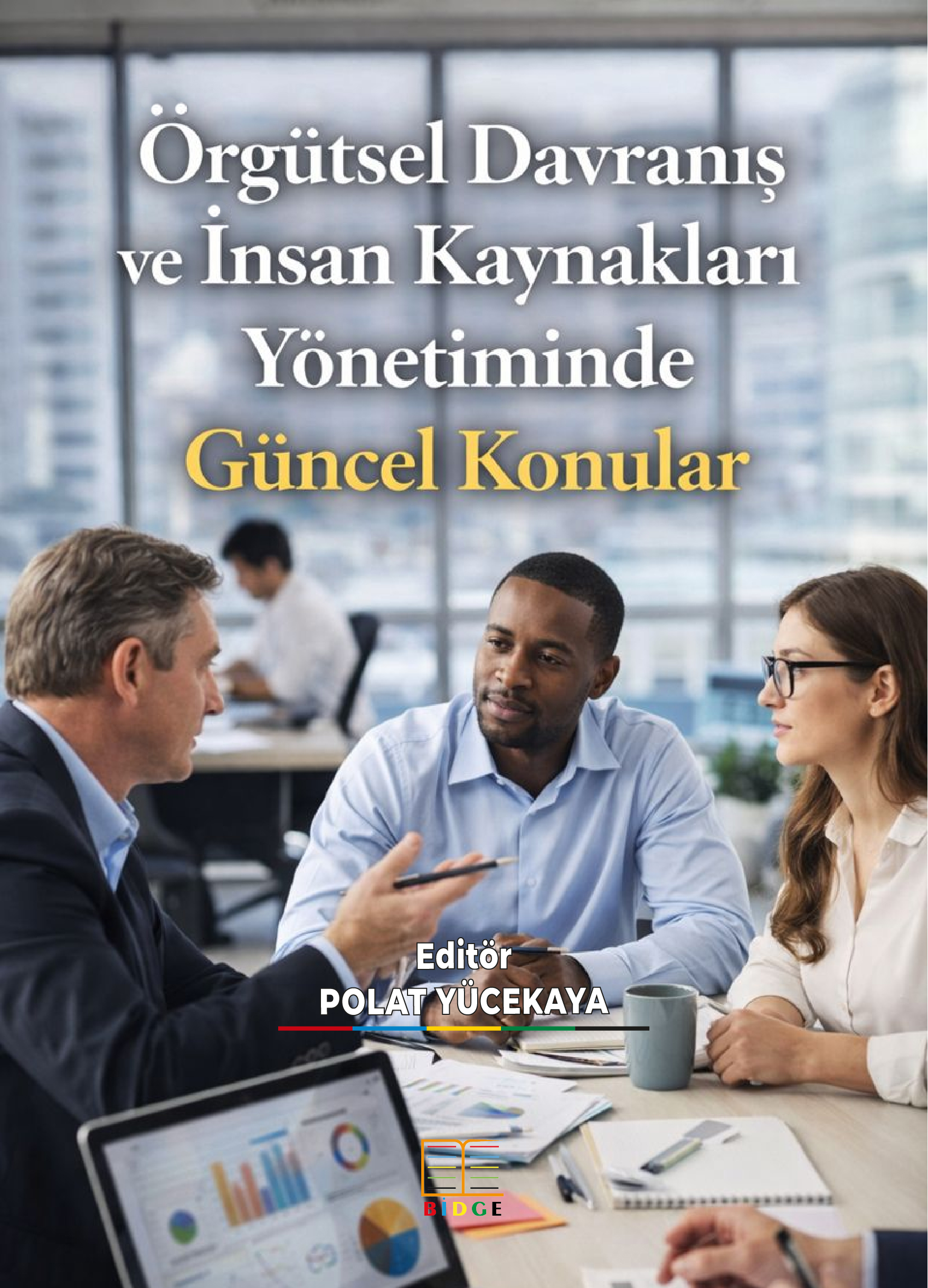 Örgütsel Davranış ve İnsan Kaynakları Yönetiminde Güncel Konular 
