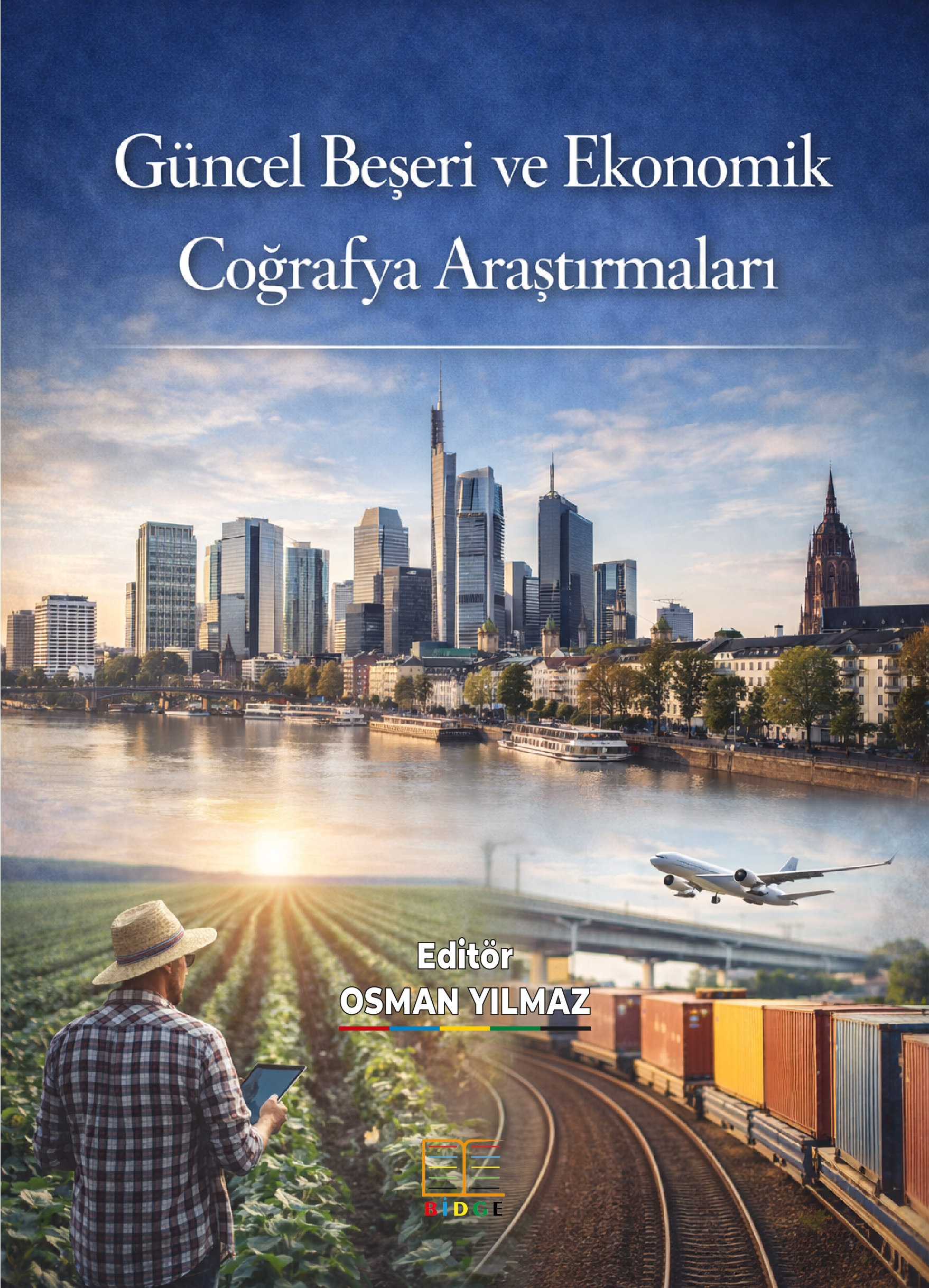 Güncel Beşeri ve Ekonomik Coğrafya Araştırmaları kapak görseli