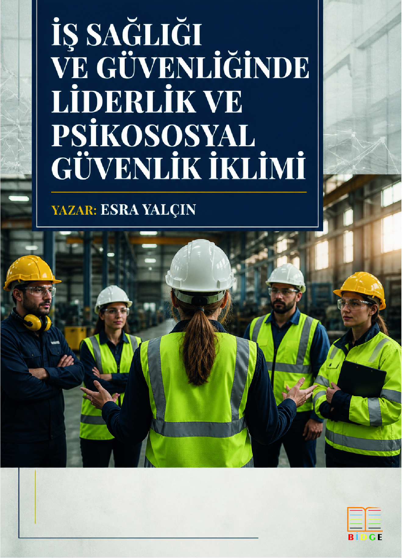 İş Sağlığı ve Güvenliğinde Liderlik ve Psikososyal Güvenlik İklimi