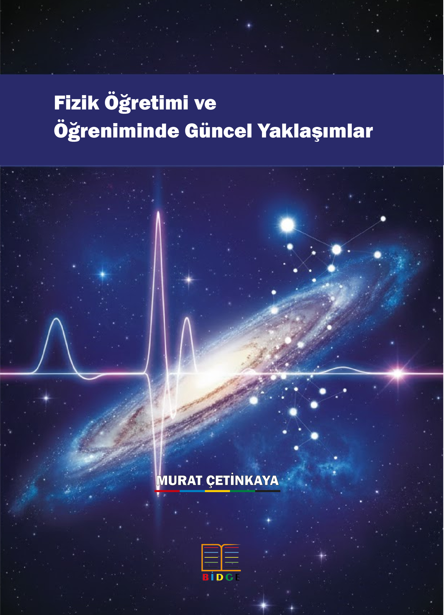 Fizik Öğretimi ve Öğreniminde Güncel Yaklaşımlar