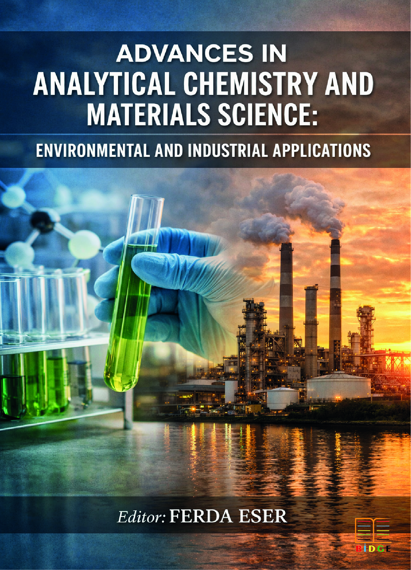Advances in Analytical Chemistry and Materials Science: Environmental And Industrial Applications