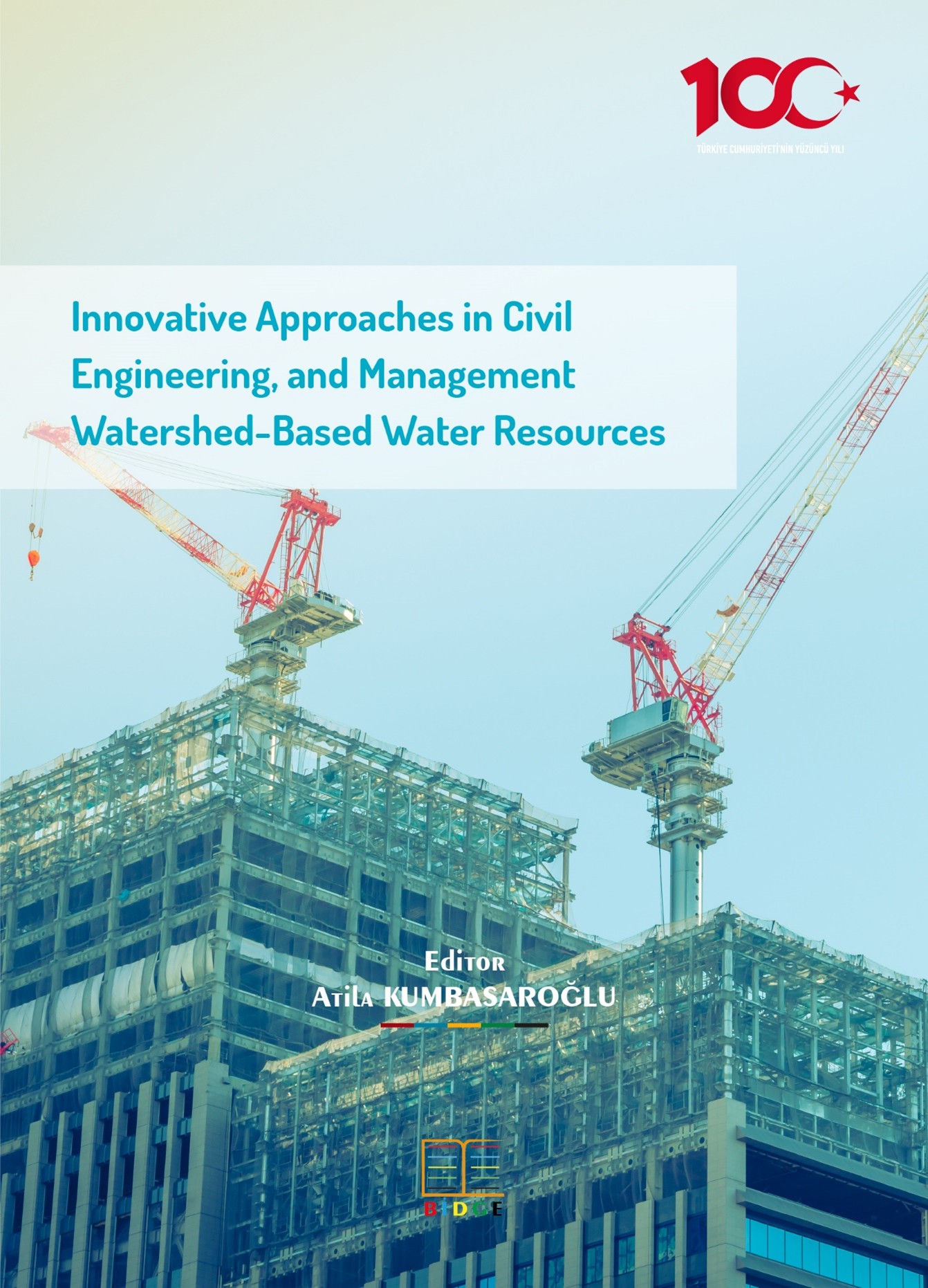 Innovative Approaches in Civil Engineering, and Management Watershed-Based Water Resources kapak görseli