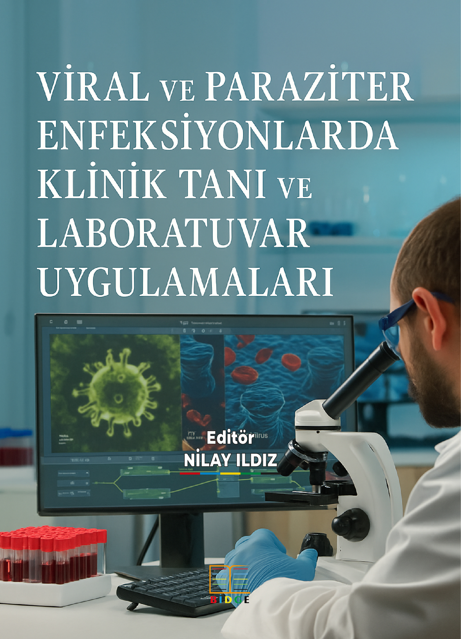 VİRAL VE PARAZİTER ENFEKSİYONLARDA KLİNİK TANI VE LABORATUVAR UYGULAMALARI kapak görseli