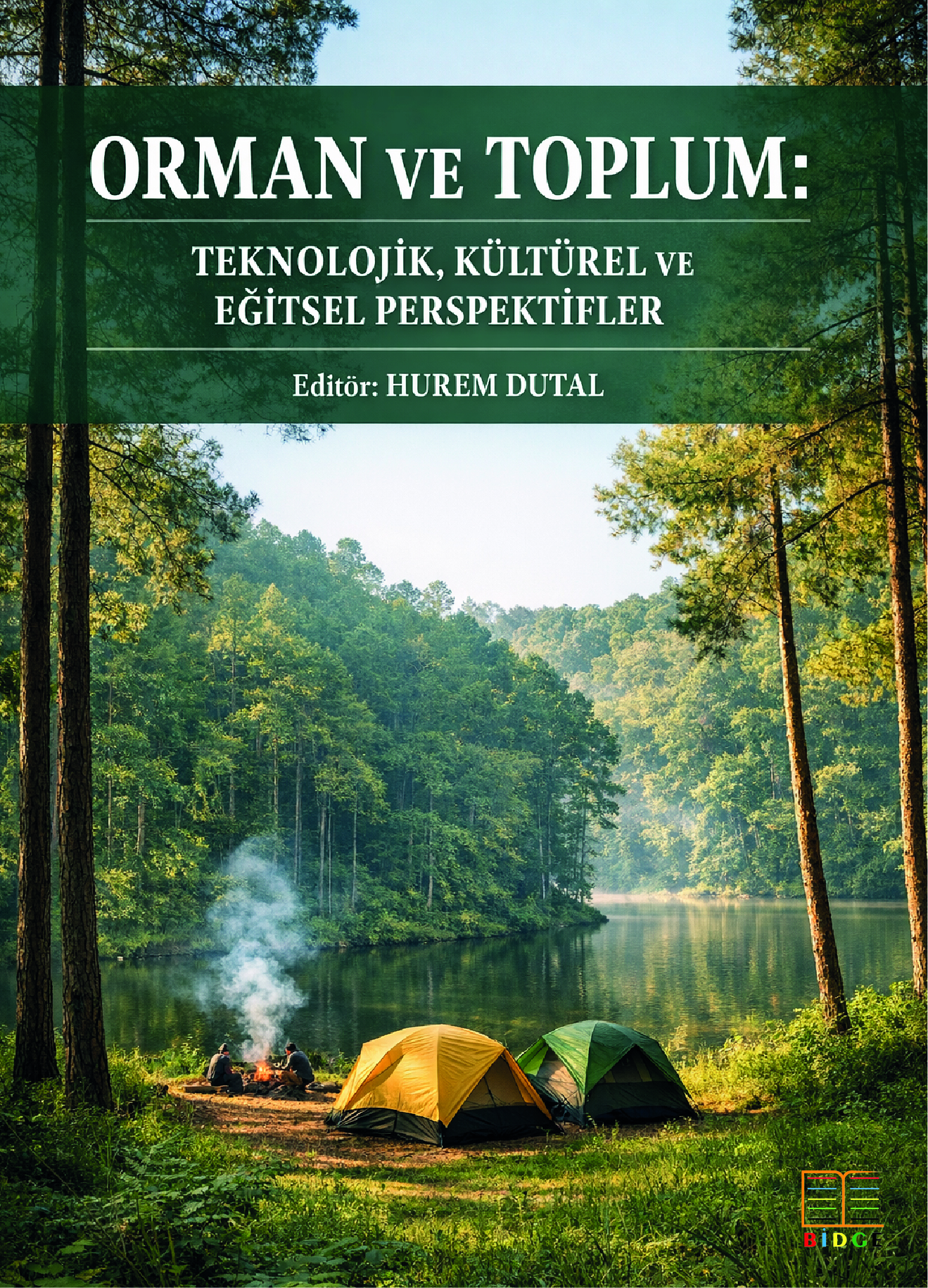 Orman ve Toplum: Teknolojik, Kültürel ve Eğitsel Perspektifler kapak görseli