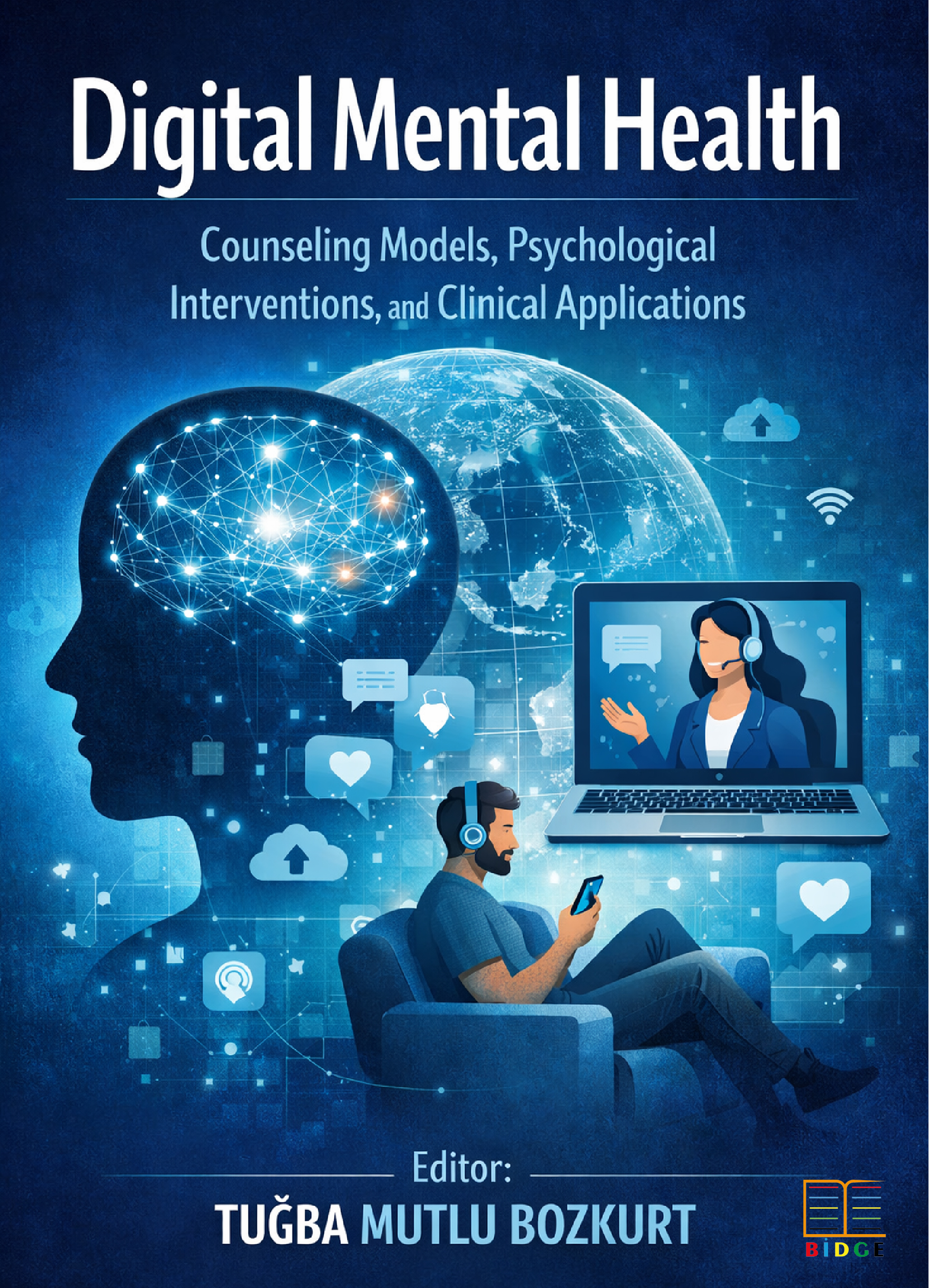 Digital Mental Health: Counseling Models, Psychological Interventions, and Clinical Applications