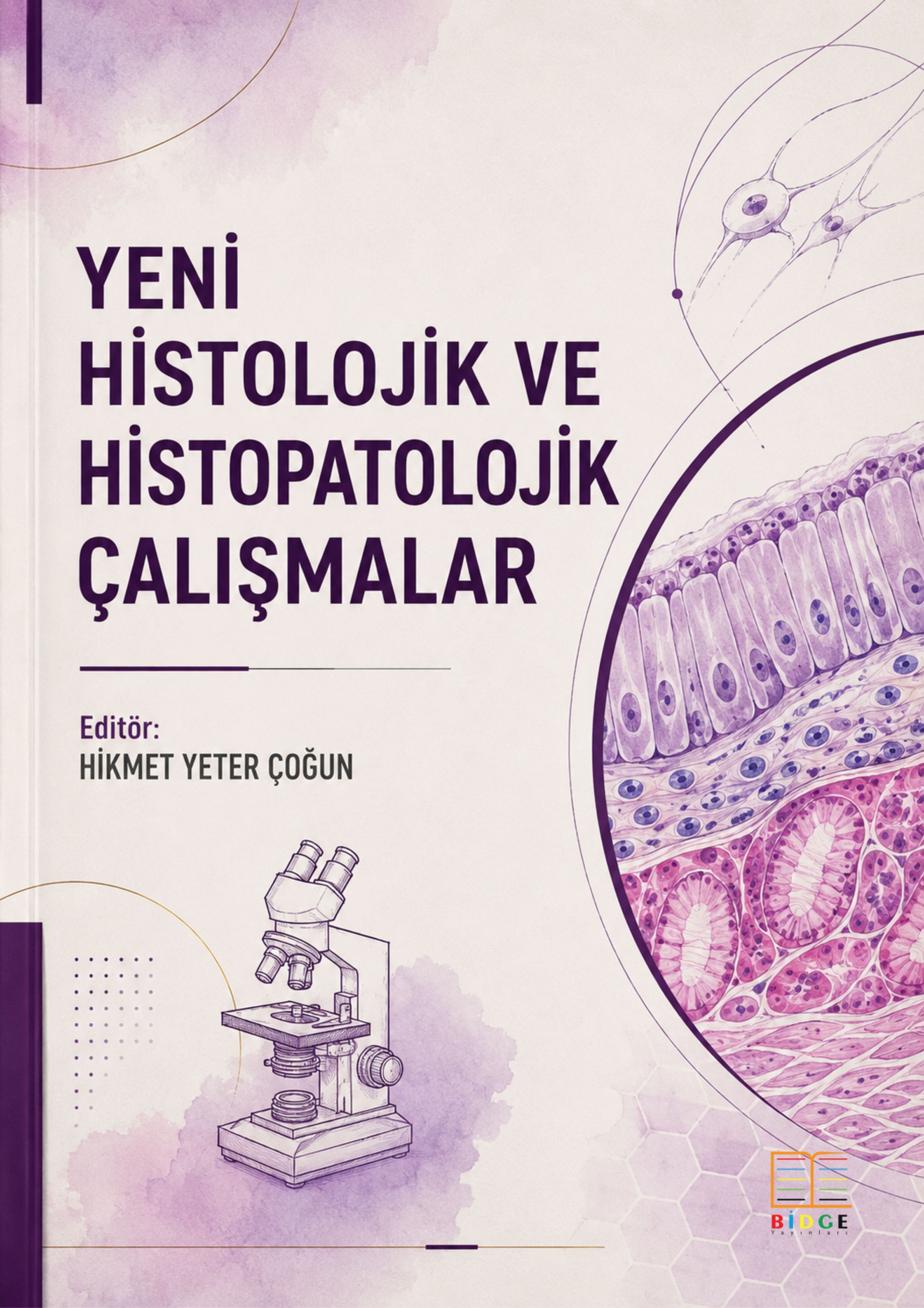 YENİ HİSTOLOJİK VE HİSTOPATOLOJİK ÇALIŞMALAR kapak görseli