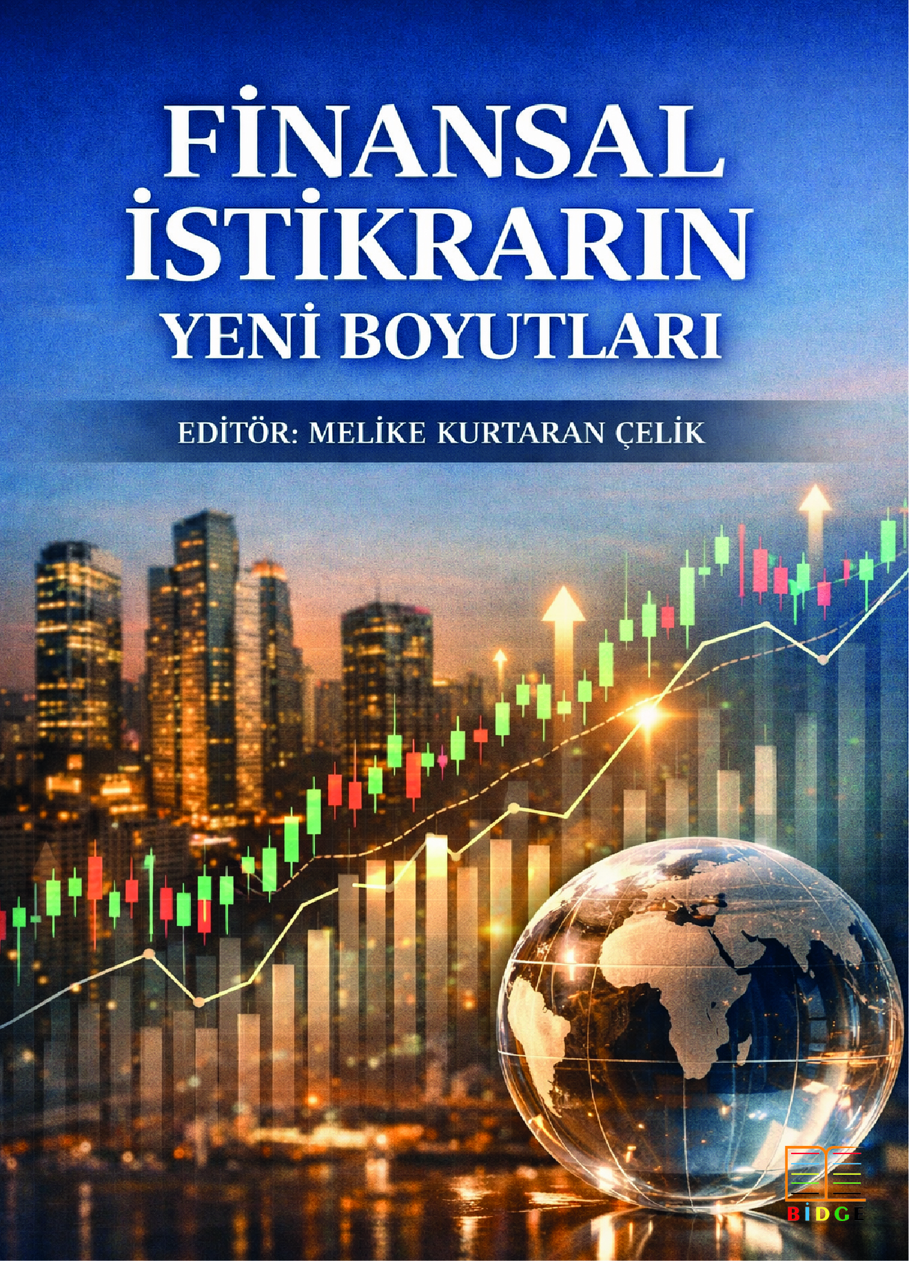 Finansal İstikrarın Yeni Boyutları