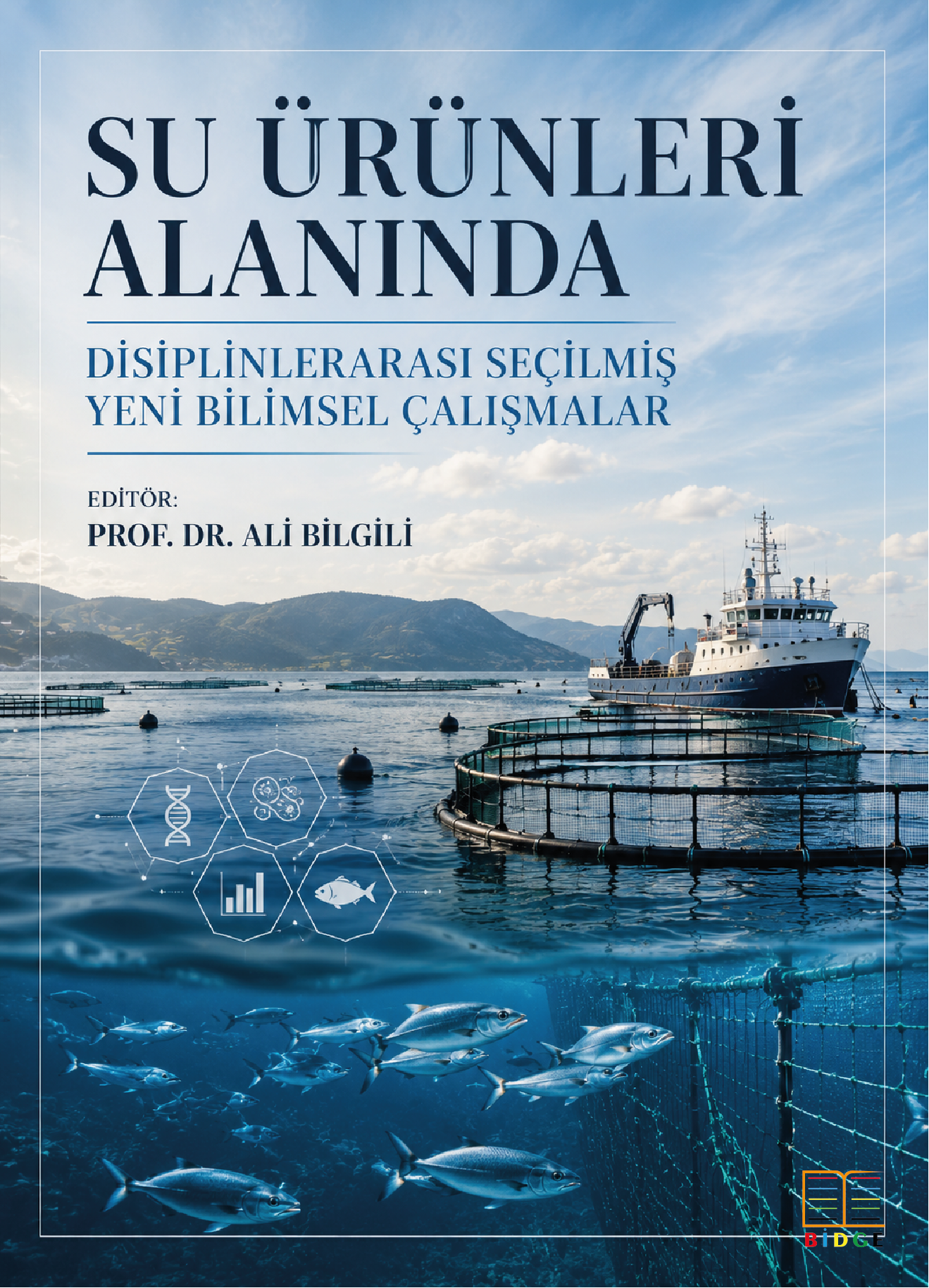 Su Ürünleri Alanında Disiplinlerarası Seçilmiş Yeni Bilimsel Çalışmalar
